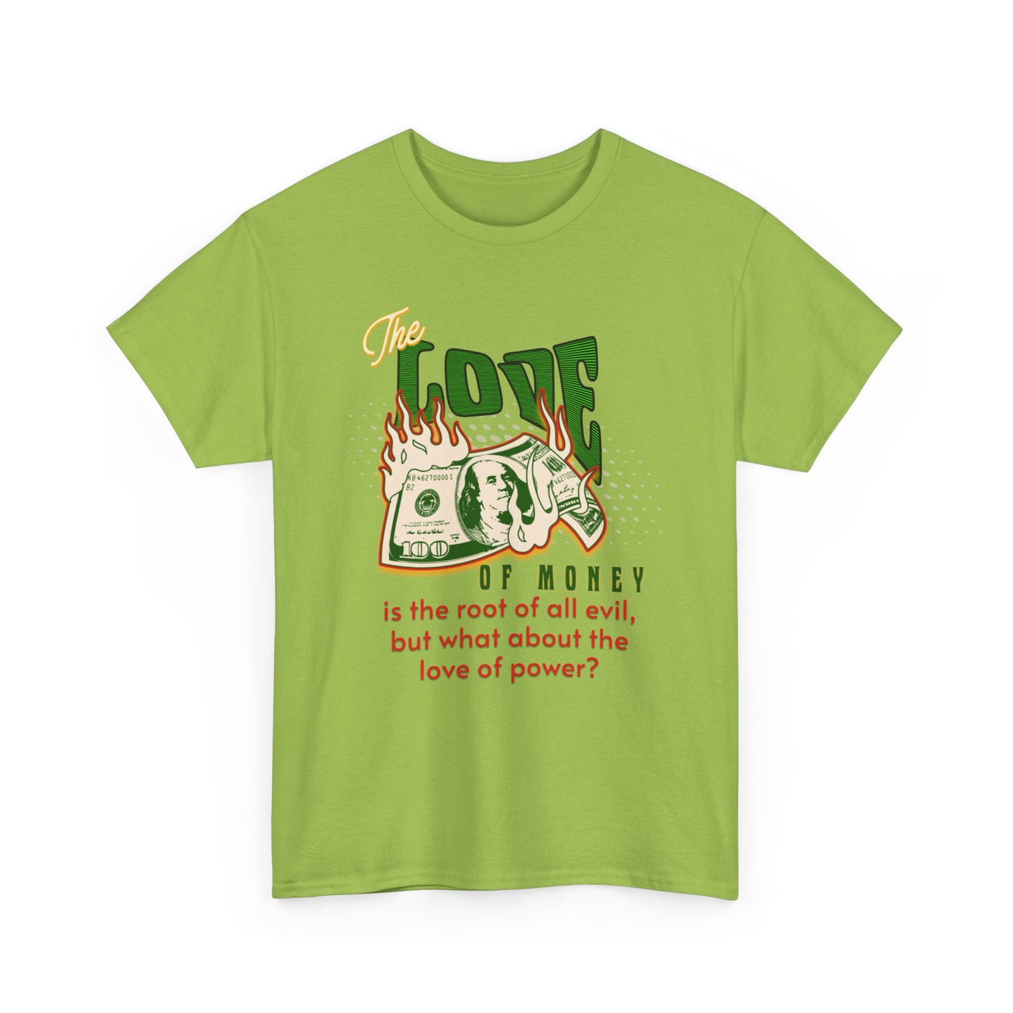Money, Power, and the Flame, Conversation Starter Tees, The Love of Money T-Shirt, Though-Provoking T-Shirt, Money T-Shirts, Wealth Shirt