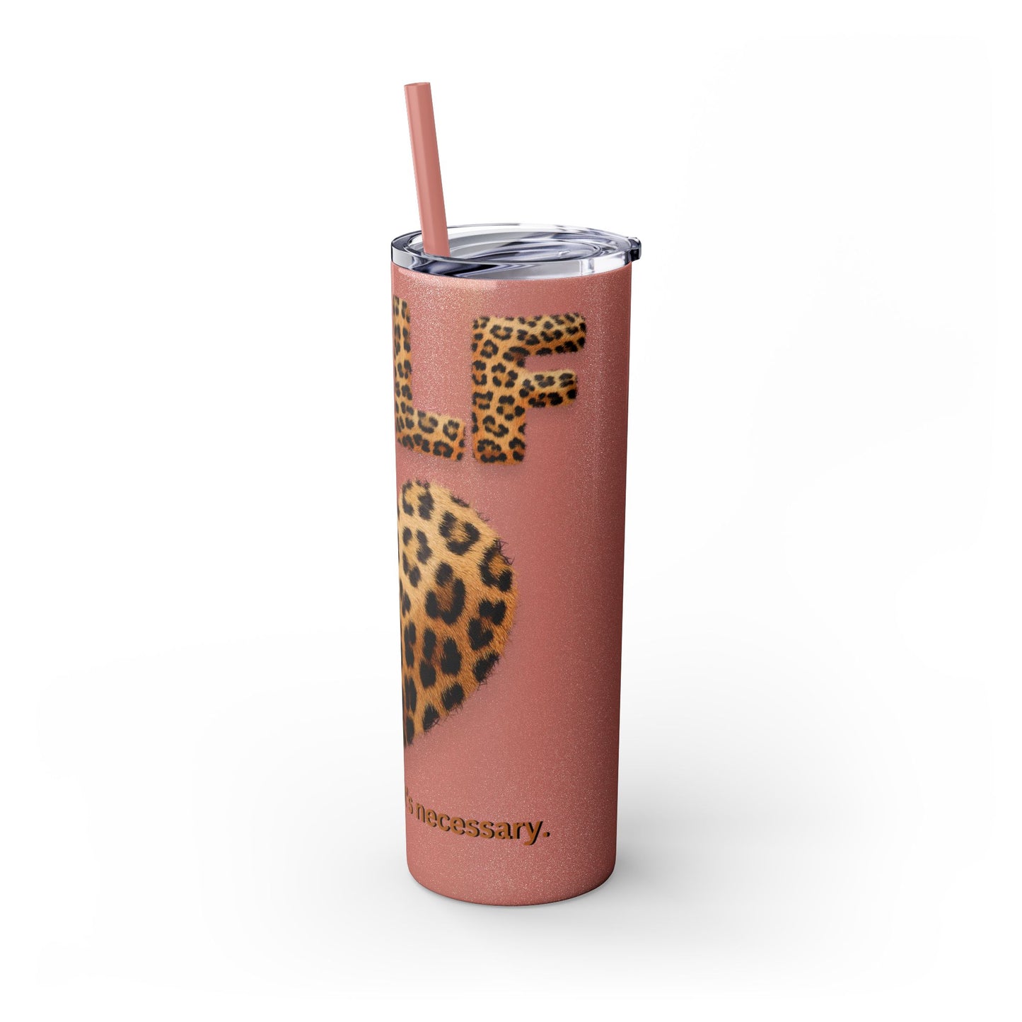 Skinny Tumbler with Straw, 20oz, Leopard Print Tumbler, Motivational Tumbler, Positive Affirmation Tumbler, Inspirational Quote of Self-Love