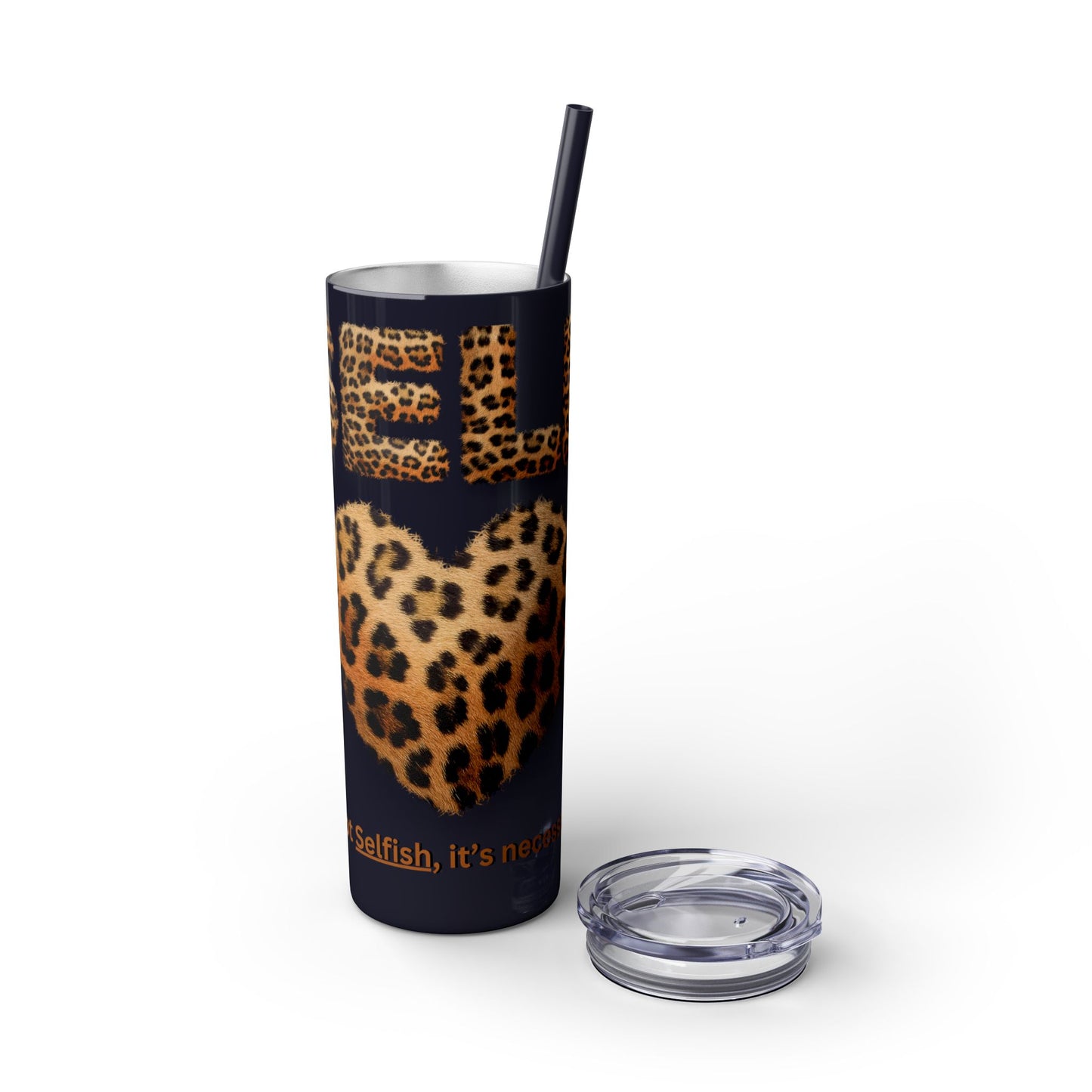 Skinny Tumbler with Straw, 20oz, Leopard Print Tumbler, Motivational Tumbler, Positive Affirmation Tumbler, Inspirational Quote of Self-Love