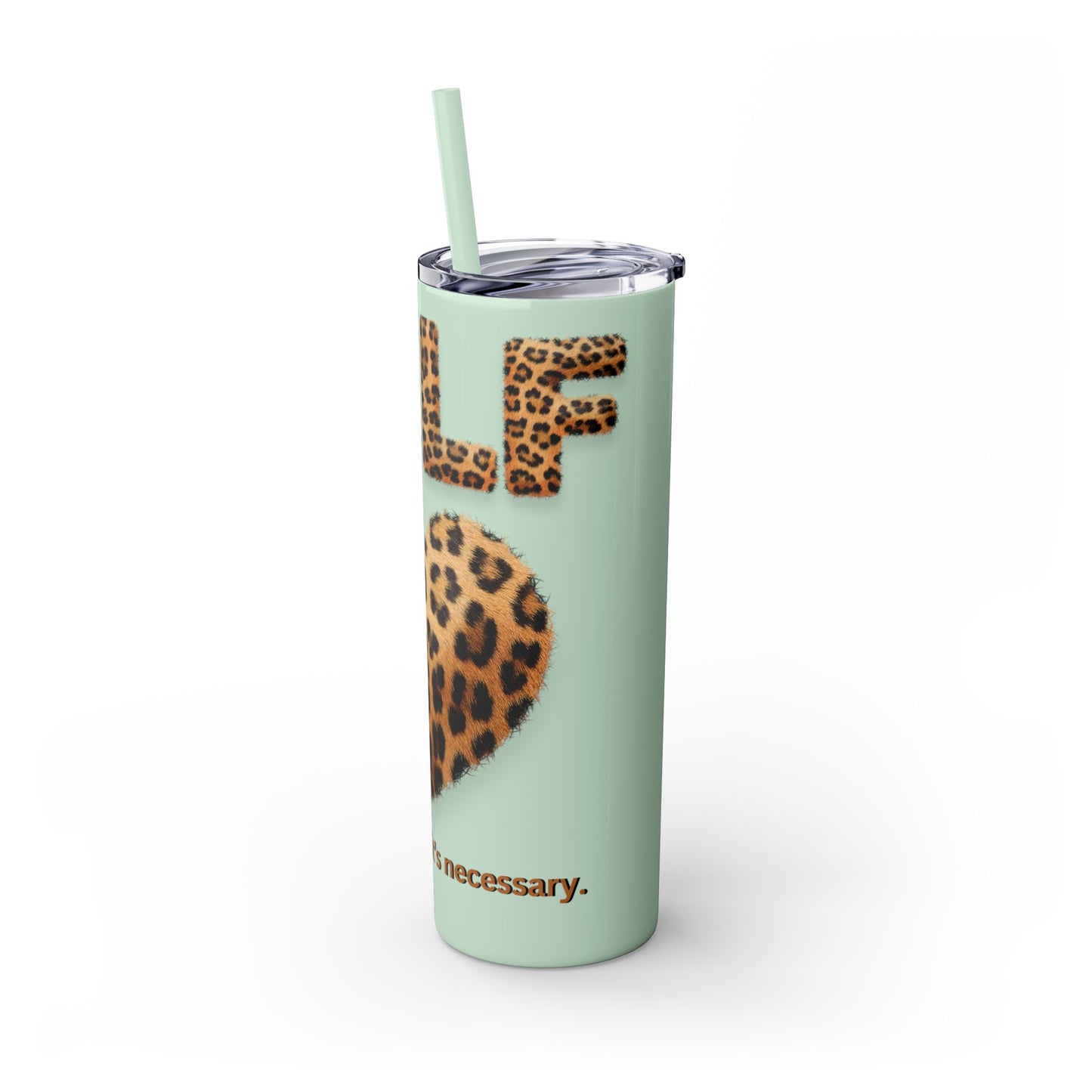 Skinny Tumbler with Straw, 20oz, Leopard Print Tumbler, Motivational Tumbler, Positive Affirmation Tumbler, Inspirational Quote of Self-Love