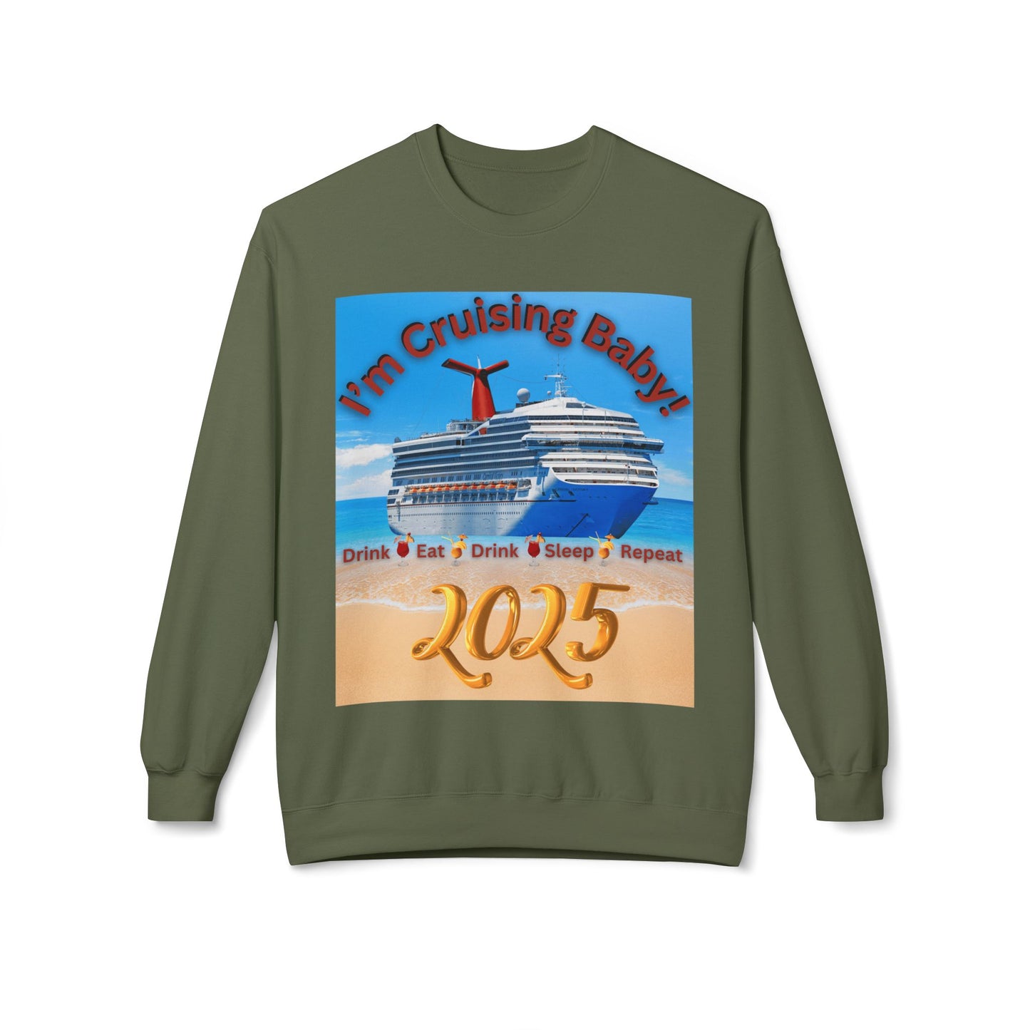 "I'm Cruising 2025" Unisex Midweight Soft Style Fleece Crewneck Sweatshirt, Unisex Cruise Shirts, Men and Women Cruise Shirts