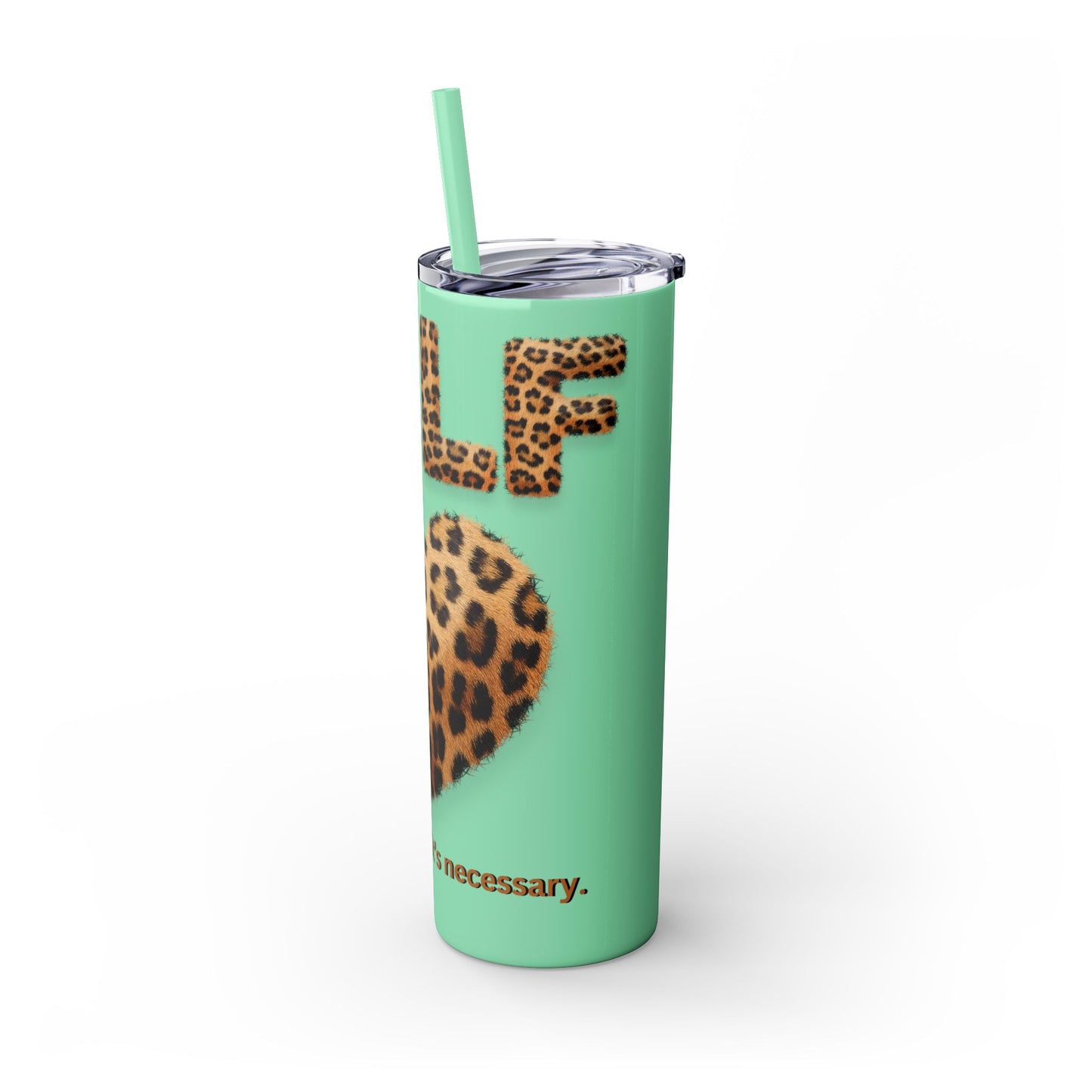 Skinny Tumbler with Straw, 20oz, Leopard Print Tumbler, Motivational Tumbler, Positive Affirmation Tumbler, Inspirational Quote of Self-Love