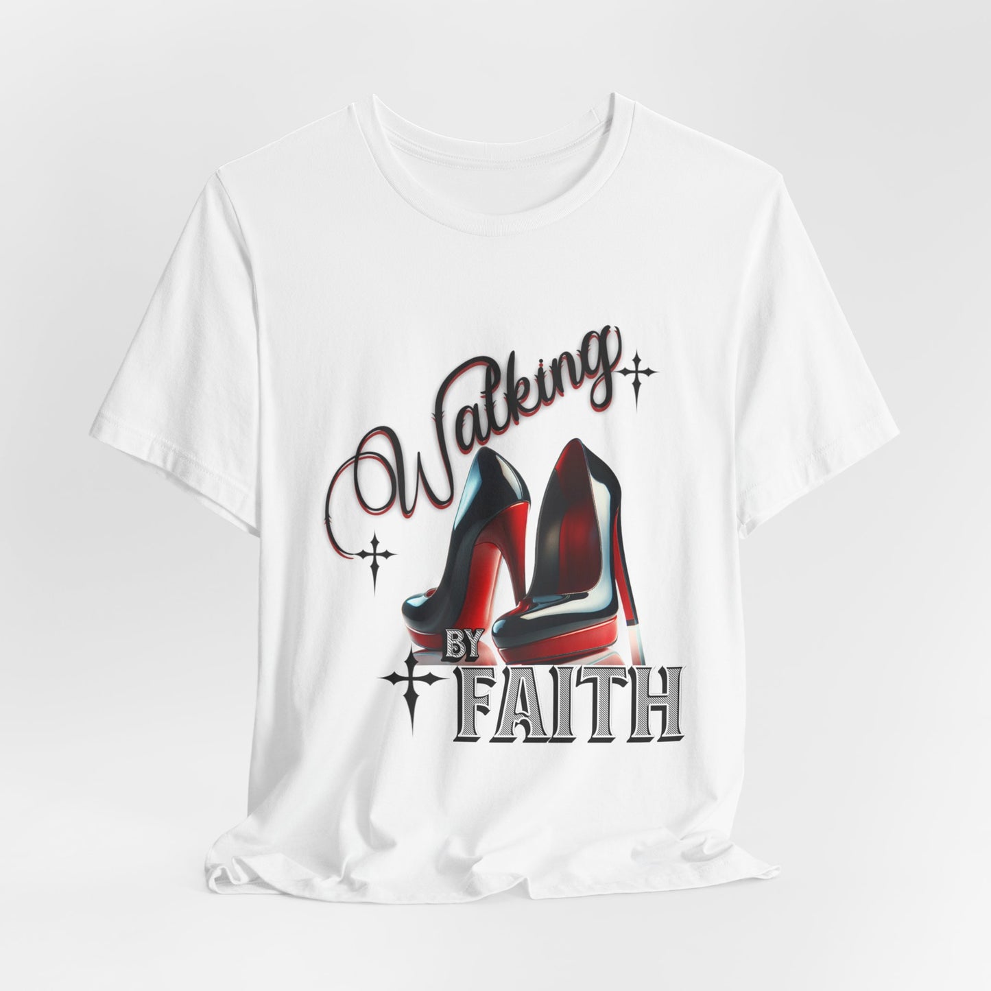 Walking by Faith Graphic Tee, Inspirational Unisex Jersey Short Sleeve T-Shirt, Faithful Footsteps in Red Bottom Shoes, Louboutin Shoe Graphic Religious Tee