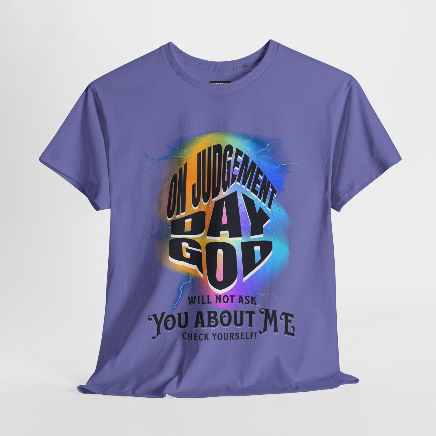 On Judgement Day Graphic Tee, Funny Christian T-Shirt for Men and Women, Gift for Believers, Casual Wear, Religious Statement T-Shirt