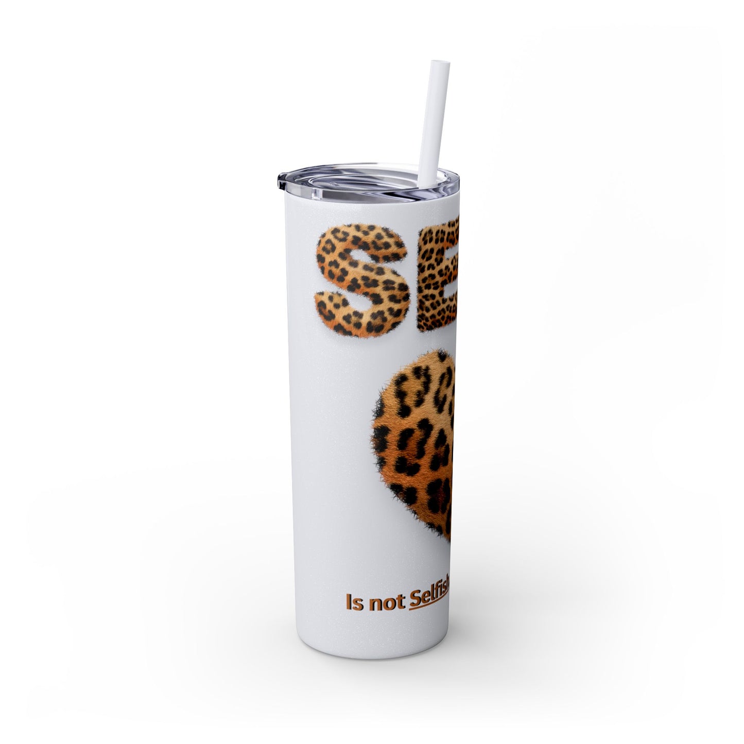 Skinny Tumbler with Straw, 20oz, Leopard Print Tumbler, Motivational Tumbler, Positive Affirmation Tumbler, Inspirational Quote of Self-Love