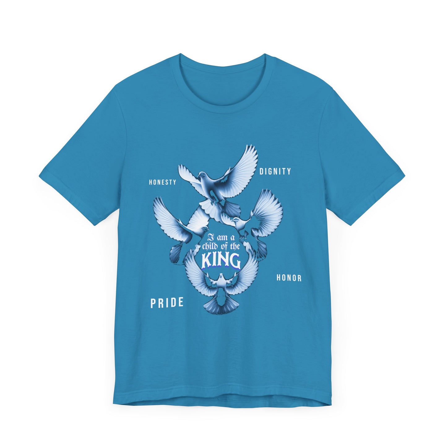 Inspirational Unisex Tee - "Child of the King" - Pride, Honor, Dignity, Religious T-Shirts for Men and Women, Inspirational T-Shirts