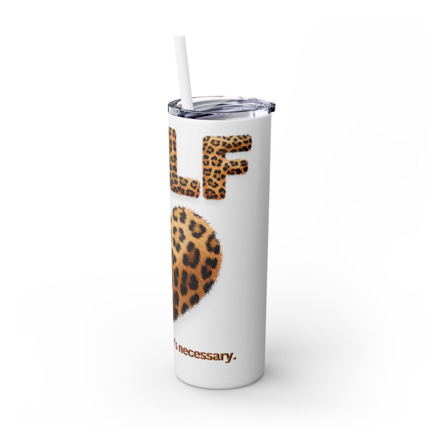 Skinny Tumbler with Straw, 20oz, Leopard Print Tumbler, Motivational Tumbler, Positive Affirmation Tumbler, Inspirational Quote of Self-Love