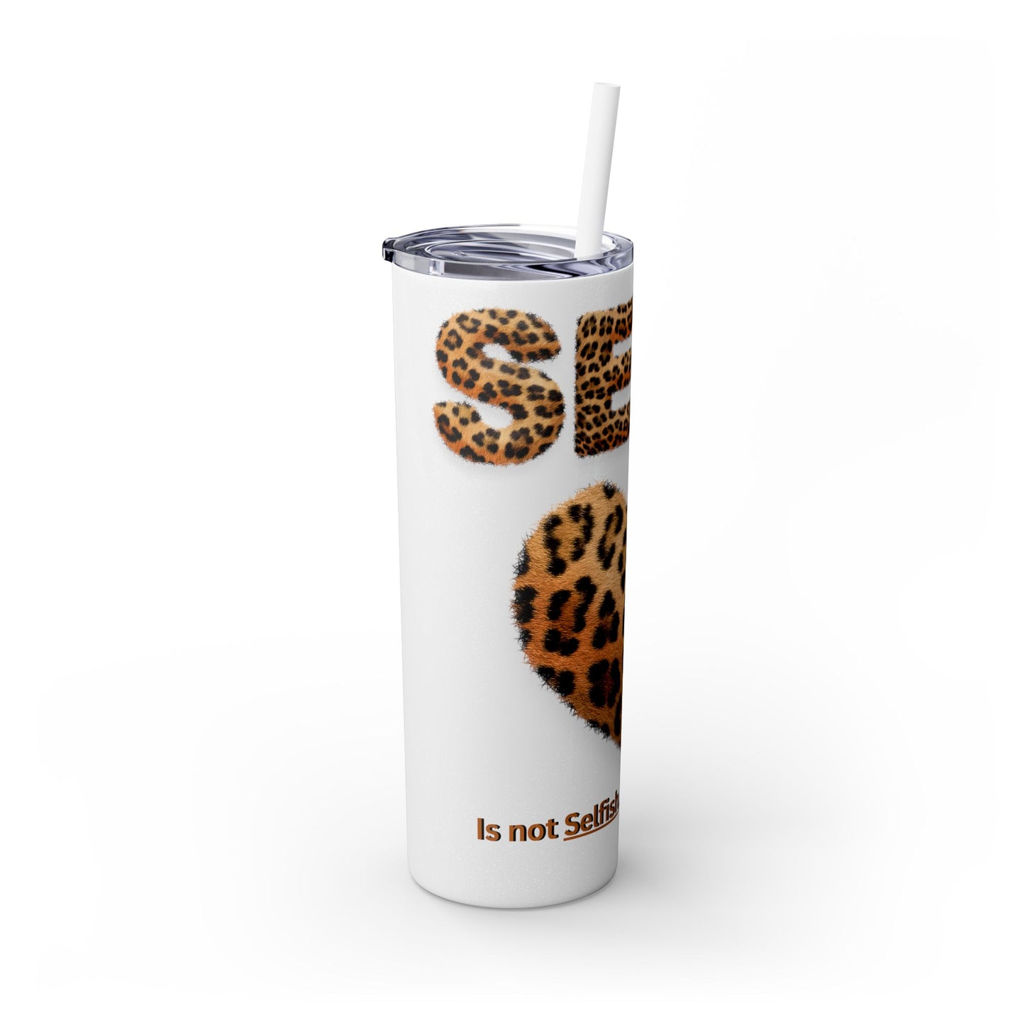 Skinny Tumbler with Straw, 20oz, Leopard Print Tumbler, Motivational Tumbler, Positive Affirmation Tumbler, Inspirational Quote of Self-Love