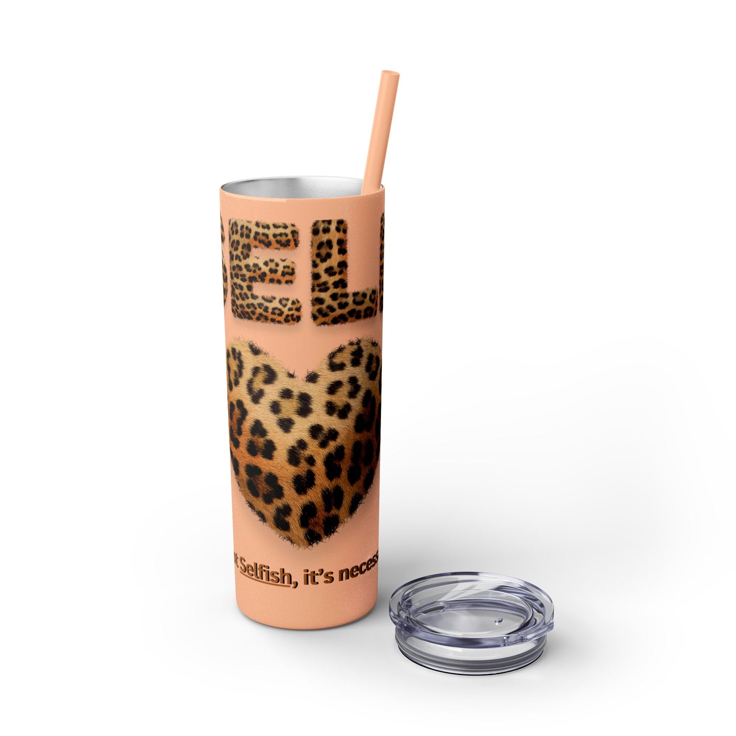 Skinny Tumbler with Straw, 20oz, Leopard Print Tumbler, Motivational Tumbler, Positive Affirmation Tumbler, Inspirational Quote of Self-Love