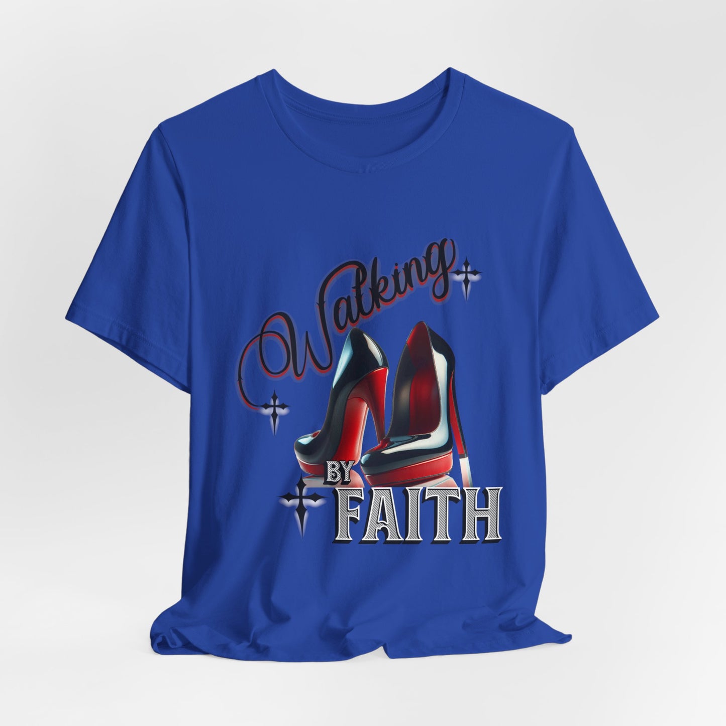 Walking by Faith Graphic Tee, Inspirational Unisex Jersey Short Sleeve T-Shirt, Faithful Footsteps in Red Bottom Shoes, Louboutin Shoe Graphic Religious Tee