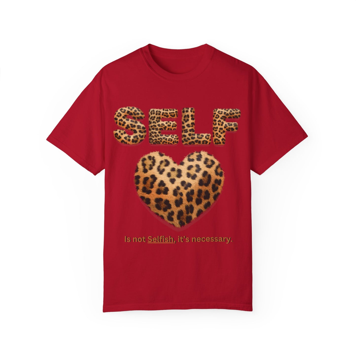 "Self-Love Is Not Selfish" Unisex Garment-Dyed T-shirt, I Love Myself T-Shirts for Women, Black Women Empowerment, Black Girl Magic