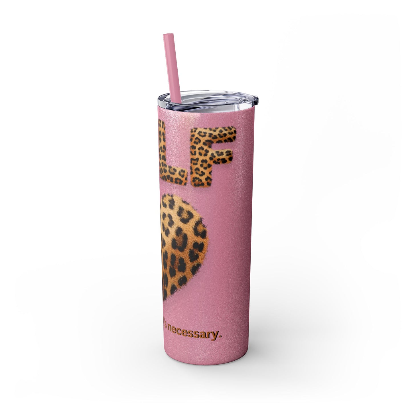 Skinny Tumbler with Straw, 20oz, Leopard Print Tumbler, Motivational Tumbler, Positive Affirmation Tumbler, Inspirational Quote of Self-Love