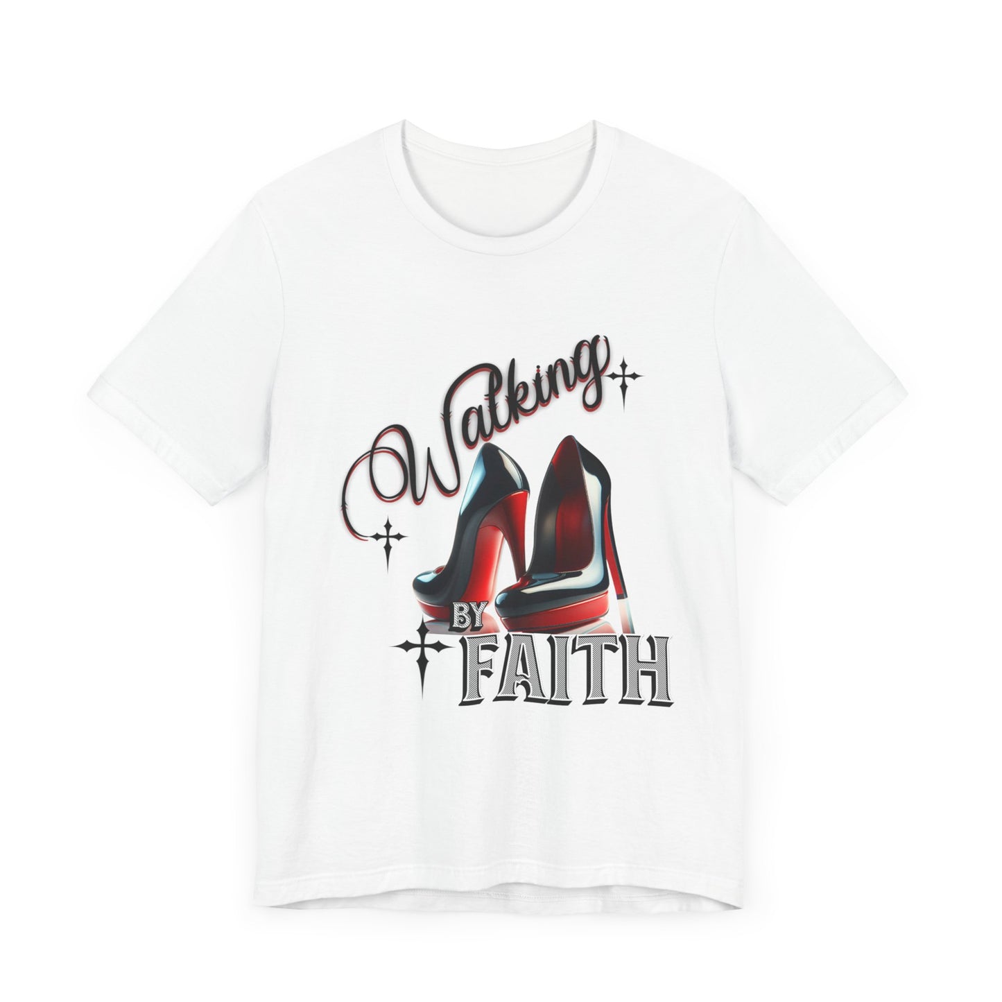 Walking by Faith Graphic Tee, Inspirational Unisex Jersey Short Sleeve T-Shirt, Faithful Footsteps in Red Bottom Shoes, Louboutin Shoe Graphic Religious Tee