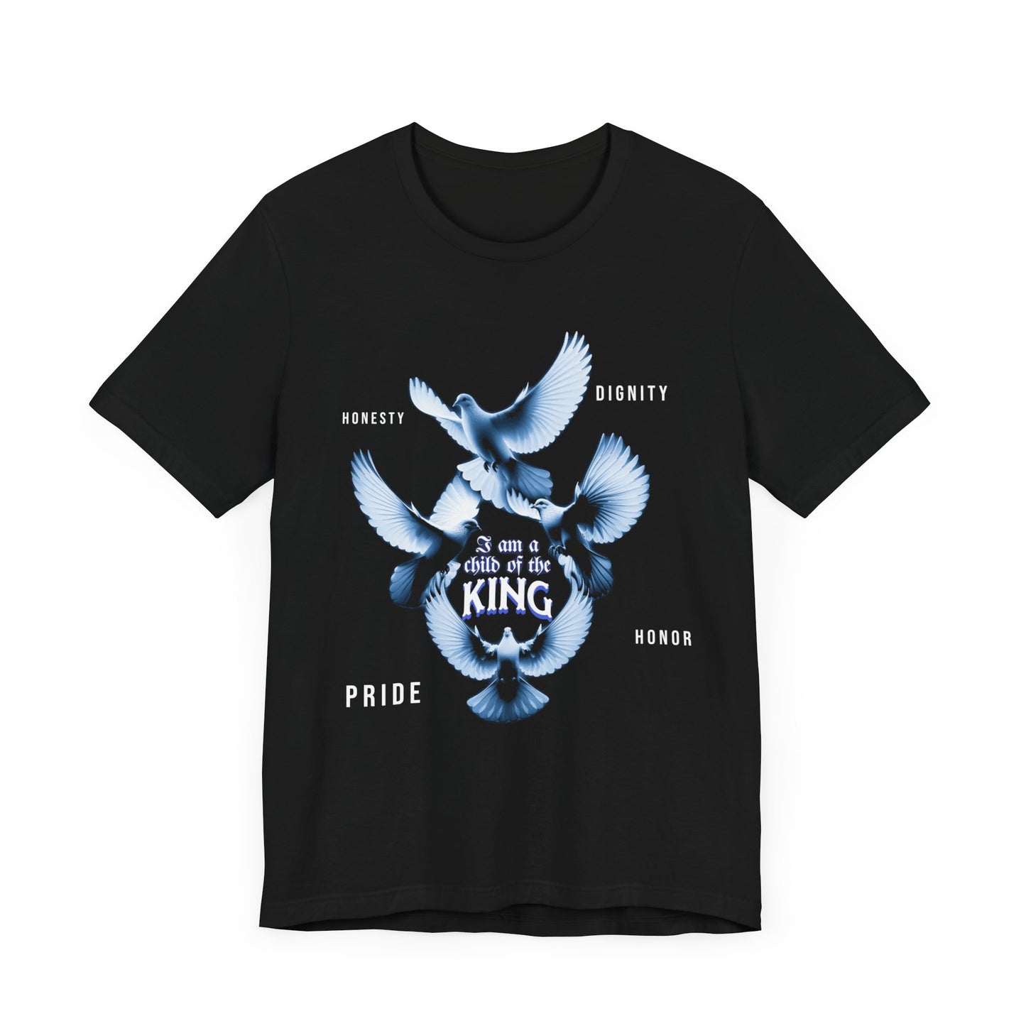 Inspirational Unisex Tee - "Child of the King" - Pride, Honor, Dignity, Religious T-Shirts for Men and Women, Inspirational T-Shirts