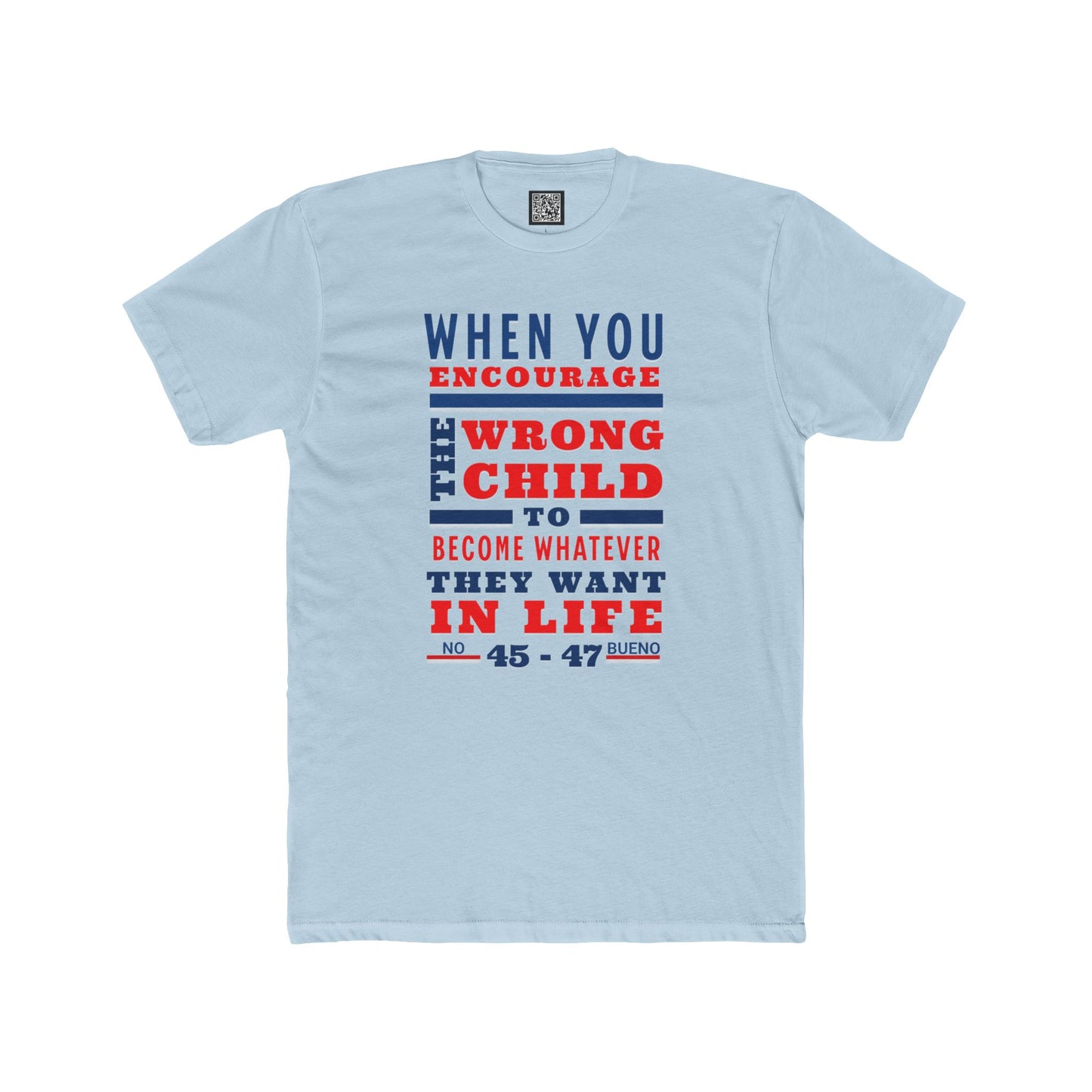 Light blue t-shirt with motivational text design on a white background. Anti-Trump Unisex Crew Tee, No Kings Protest Shirt, Funny Quote T-Shirts, Activism Message Tee, Funny Political Apparel for Men & Women
