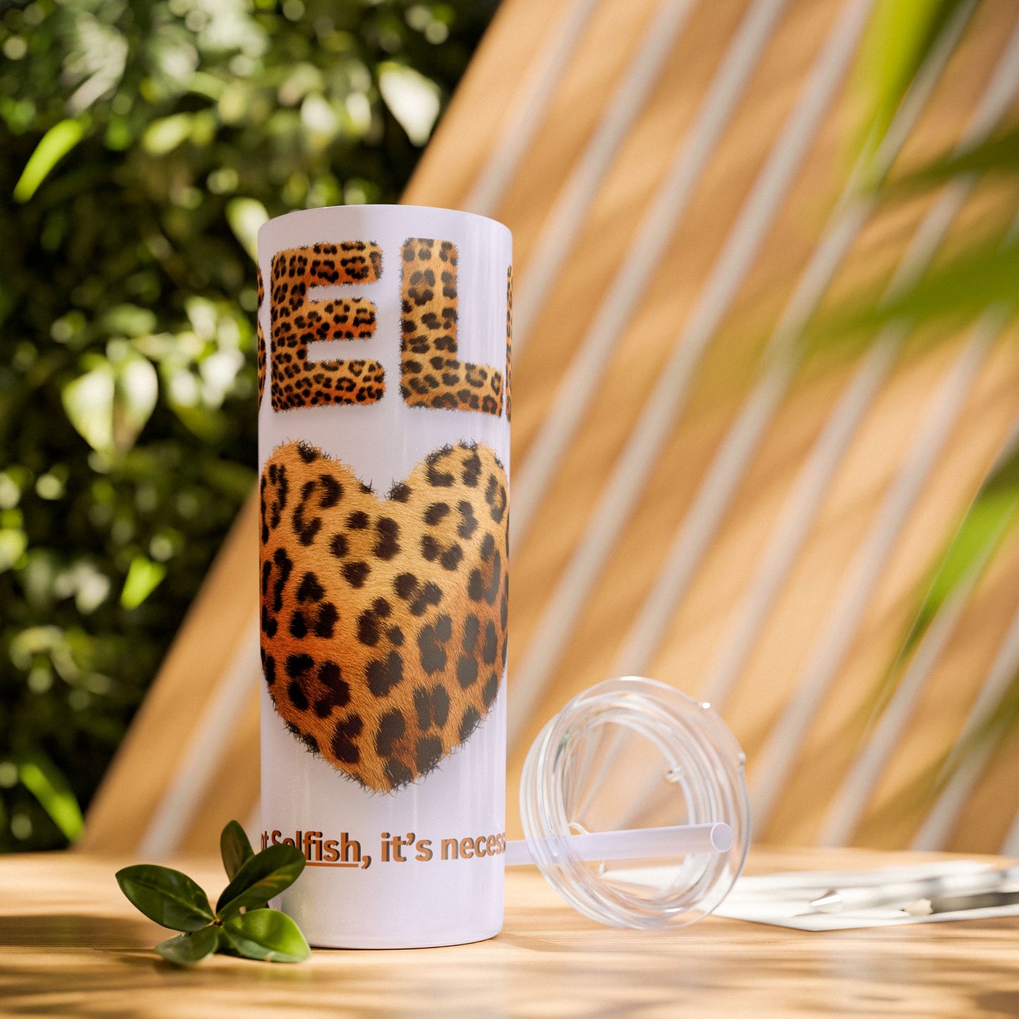 Skinny Tumbler with Straw, 20oz, Leopard Print Tumbler, Motivational Tumbler, Positive Affirmation Tumbler, Inspirational Quote of Self-Love