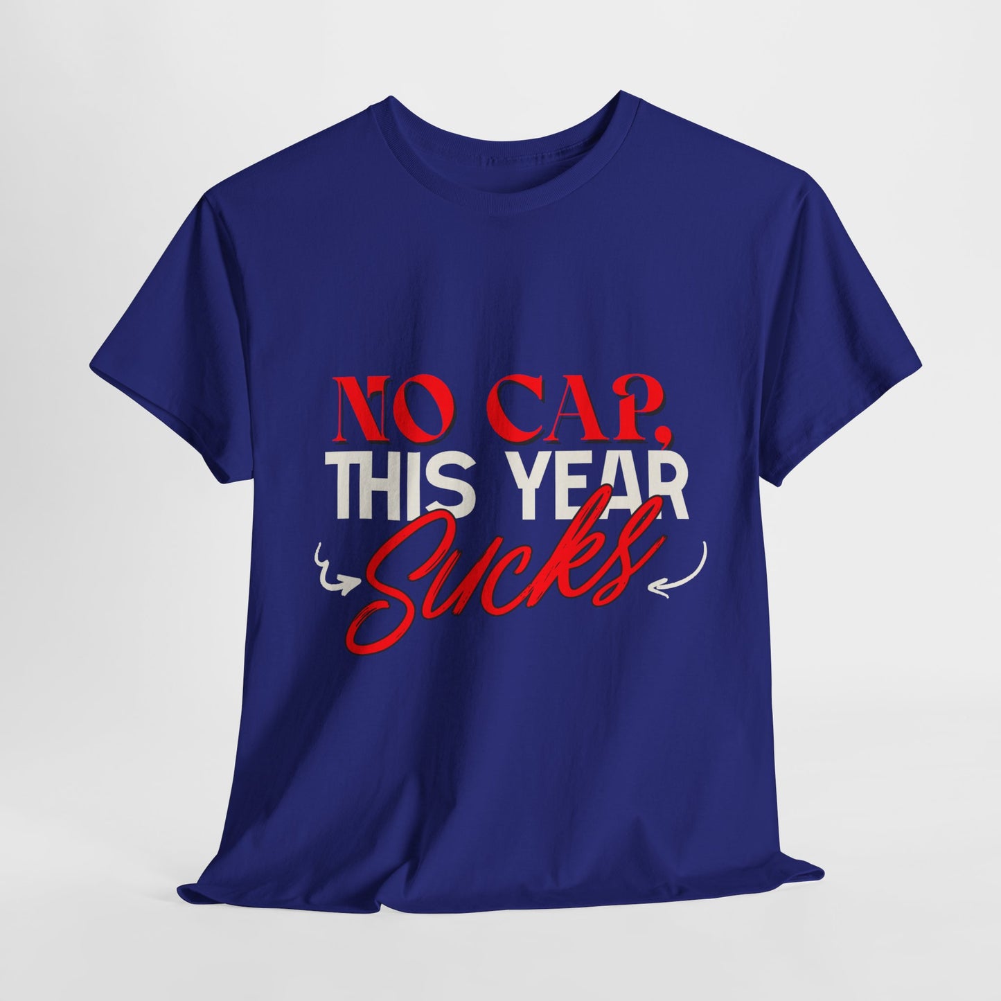 No Cap This Year Sucks Heavy Cotton Unisex T-Shirt, America's Demise 2025, Hard Year Difficult Times Shirt, Fight for Democracy Tees