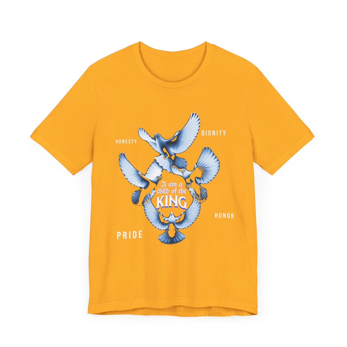 Inspirational Unisex Tee - "Child of the King" - Pride, Honor, Dignity, Religious T-Shirts for Men and Women, Inspirational T-Shirts