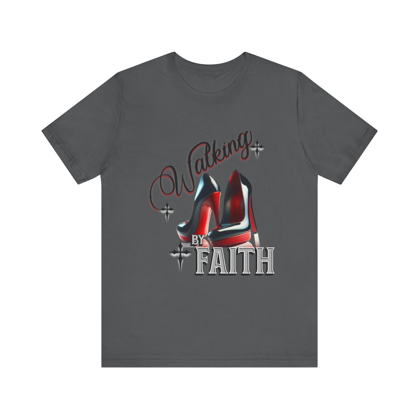 Walking by Faith Graphic Tee, Inspirational Unisex Jersey Short Sleeve T-Shirt, Faithful Footsteps in Red Bottom Shoes, Louboutin Shoe Graphic Religious Tee