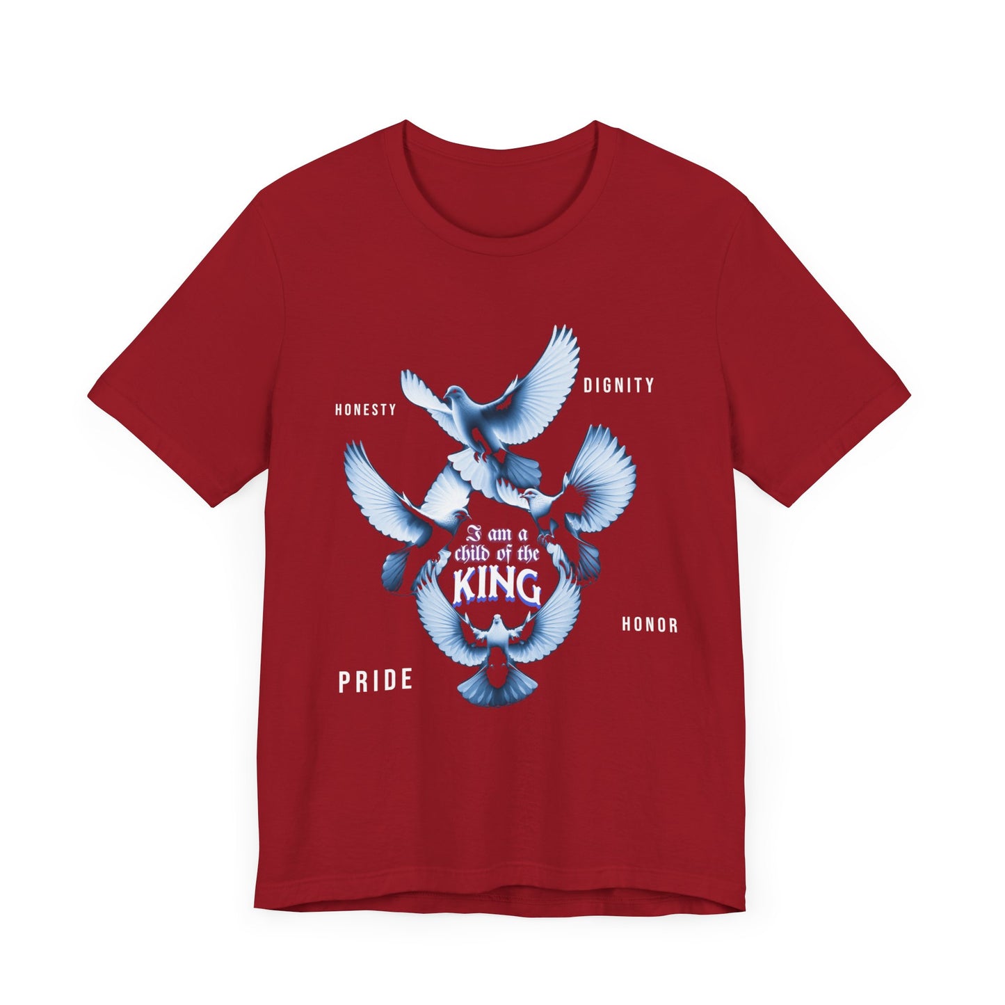 Inspirational Unisex Tee - "Child of the King" - Pride, Honor, Dignity, Religious T-Shirts for Men and Women, Inspirational T-Shirts