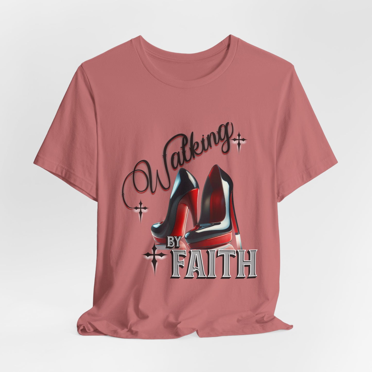 Walking by Faith Graphic Tee, Inspirational Unisex Jersey Short Sleeve T-Shirt, Faithful Footsteps in Red Bottom Shoes, Louboutin Shoe Graphic Religious Tee