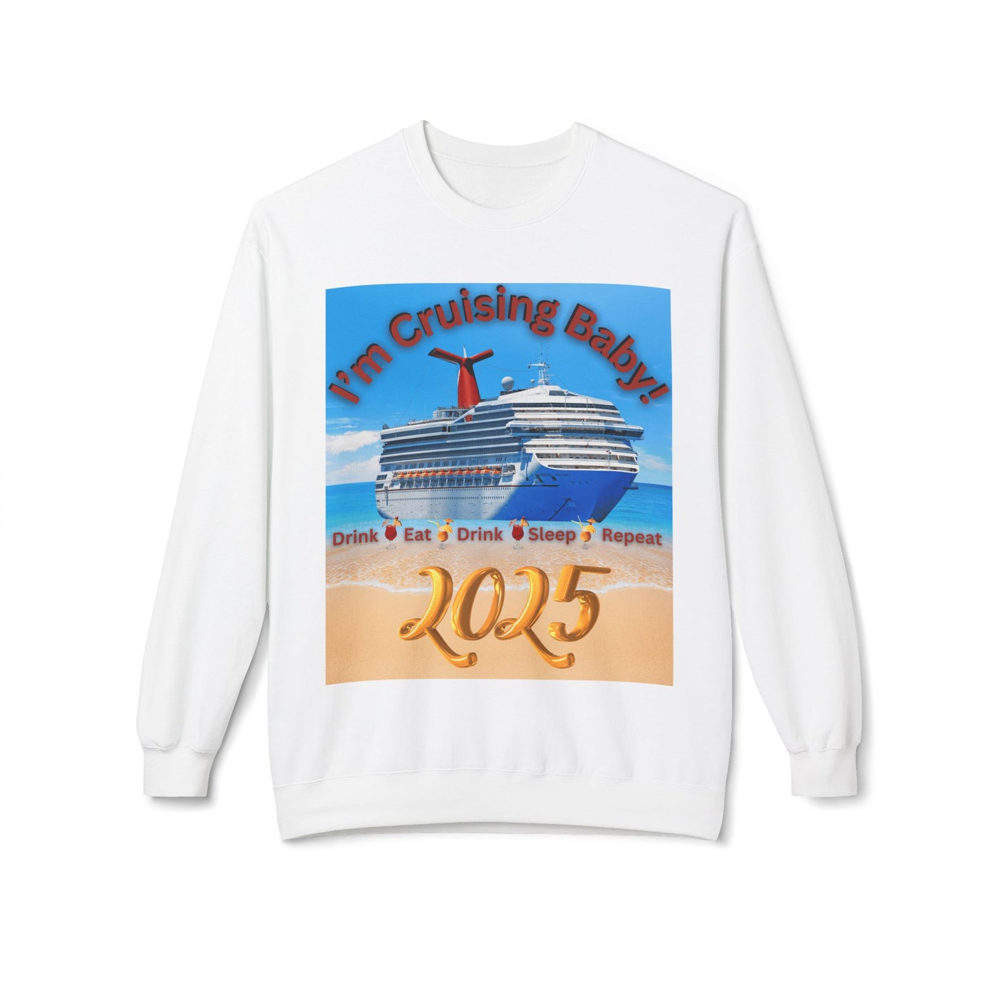 "I'm Cruising 2025" Unisex Midweight Soft Style Fleece Crewneck Sweatshirt, Unisex Cruise Shirts, Men and Women Cruise Shirts