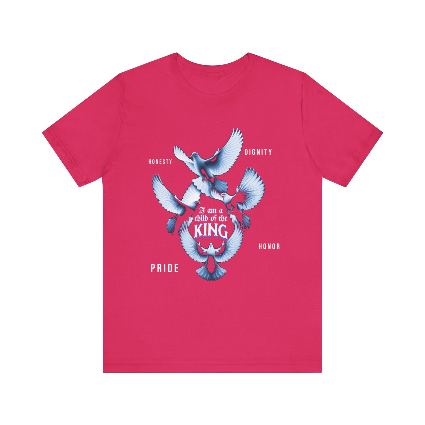 Inspirational Unisex Tee - "Child of the King" - Pride, Honor, Dignity, Religious T-Shirts for Men and Women, Inspirational T-Shirts