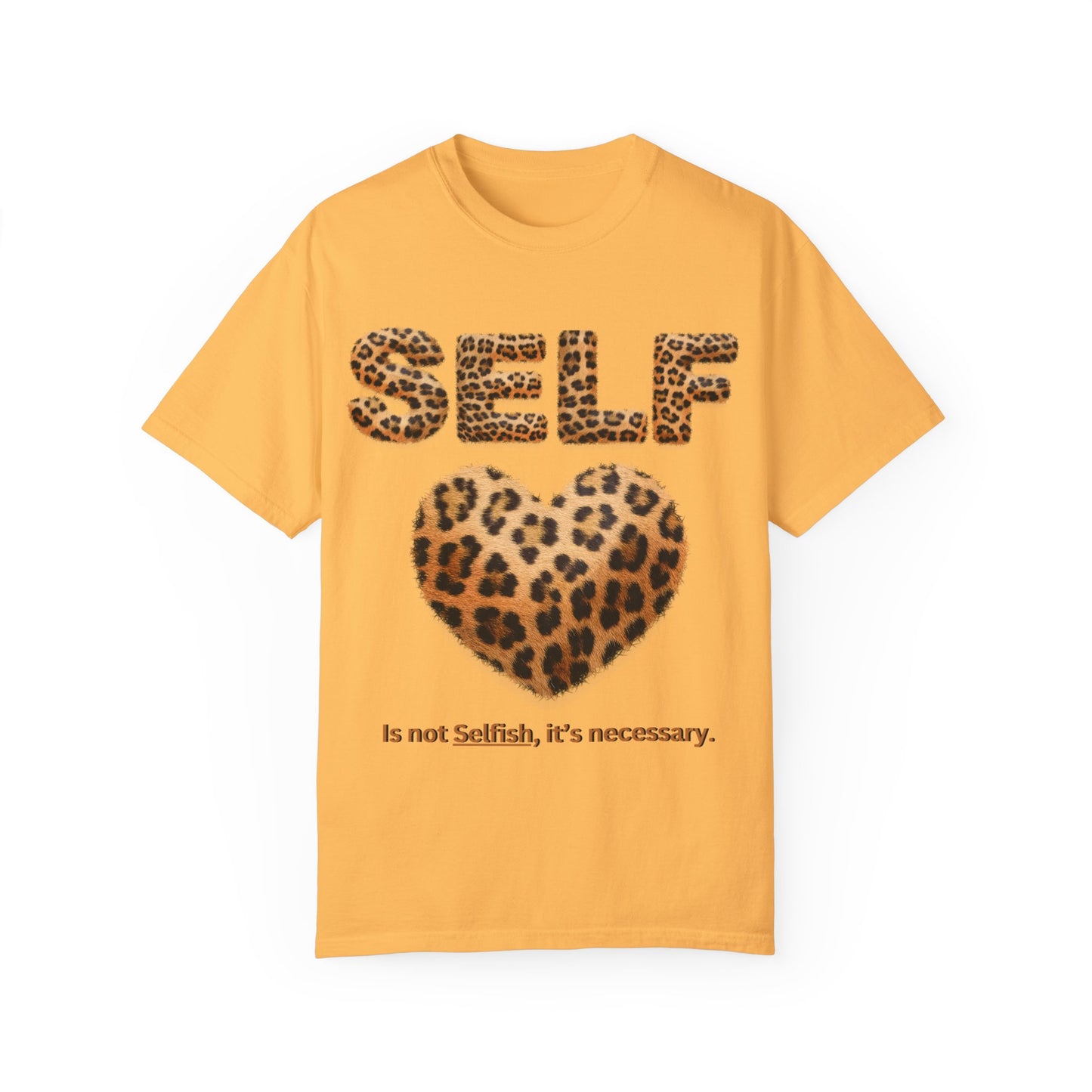 "Self-Love Is Not Selfish" Unisex Garment-Dyed T-shirt, I Love Myself T-Shirts for Women, Black Women Empowerment, Black Girl Magic