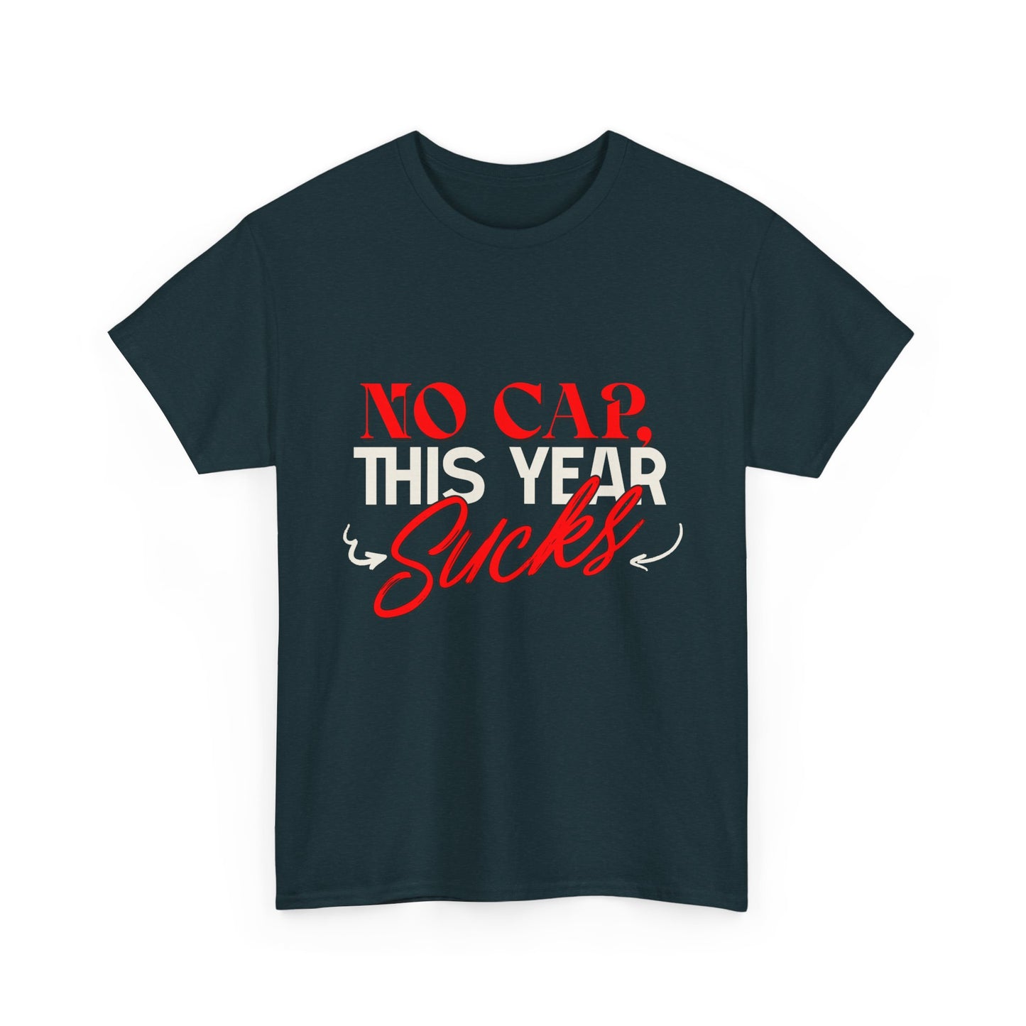 No Cap This Year Sucks Heavy Cotton Unisex T-Shirt, America's Demise 2025, Hard Year Difficult Times Shirt, Fight for Democracy Tees