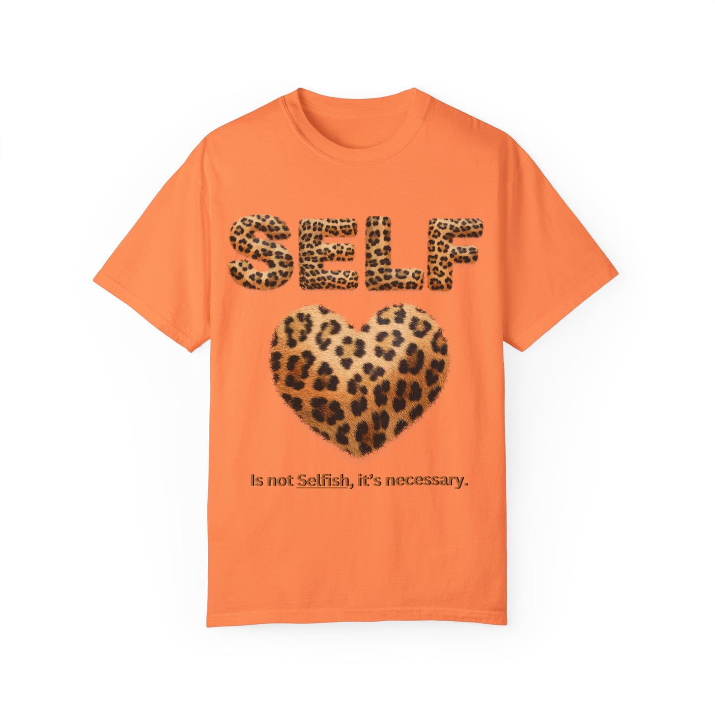 "Self-Love Is Not Selfish" Unisex Garment-Dyed T-shirt, I Love Myself T-Shirts for Women, Black Women Empowerment, Black Girl Magic