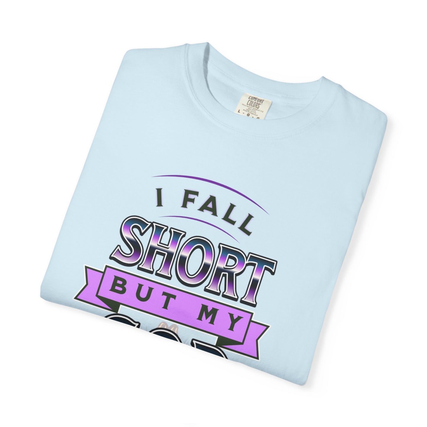 Faith-Inspired Unisex T-Shirt: "I Fall Short But My God Has Got Me" | Inspirational Gift, Christian Apparel, Everyday Wear, Youth Tees