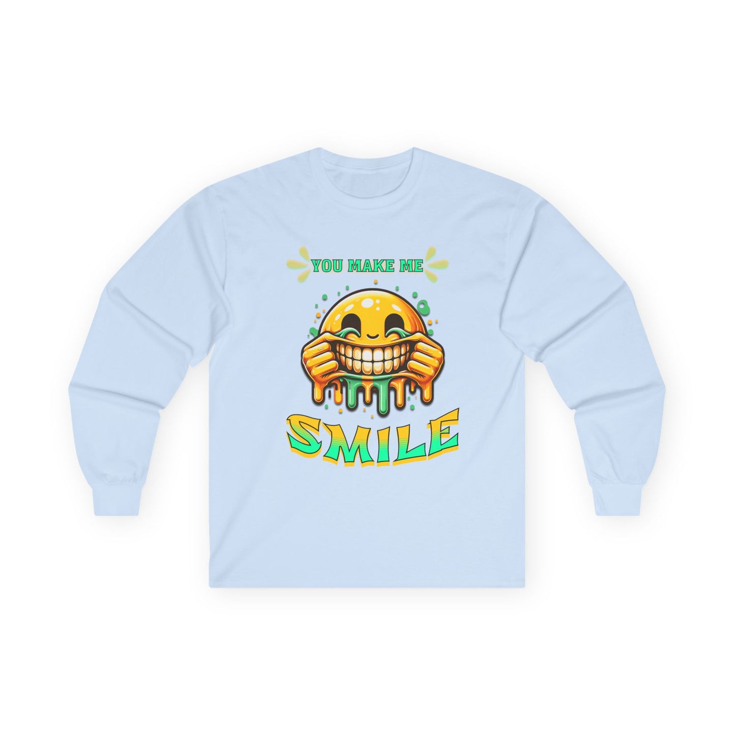 You Make Me Smile Long Sleeve Tee, Fun Graphic Shirt, Positive Vibes Clothing, Unisex Humor Tee, Gift for Friends, Casual Wear