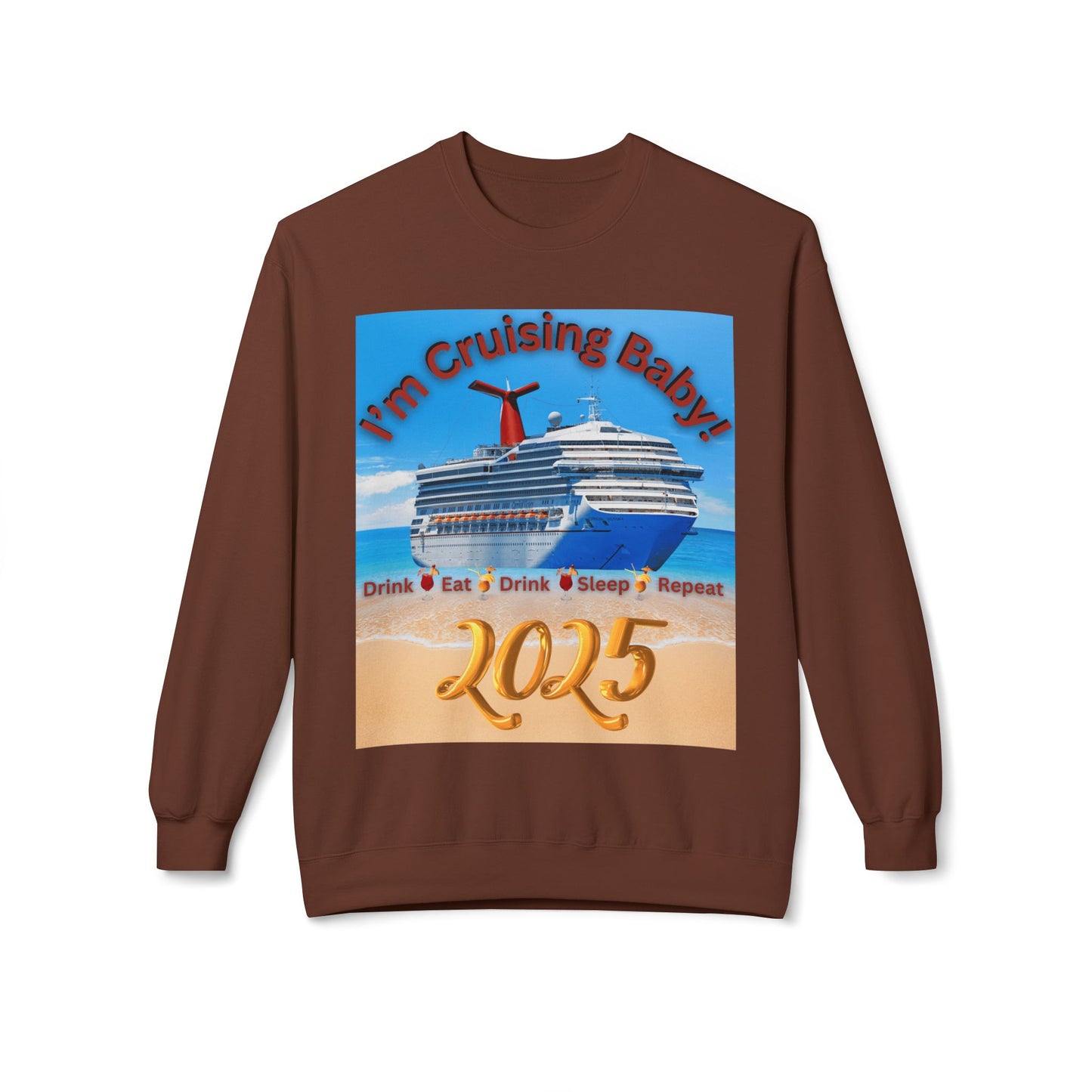 "I'm Cruising 2025" Unisex Midweight Soft Style Fleece Crewneck Sweatshirt, Unisex Cruise Shirts, Men and Women Cruise Shirts