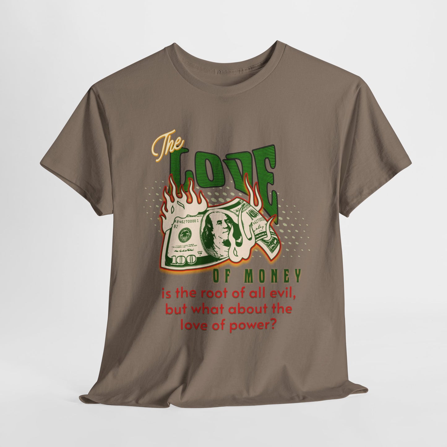 Money, Power, and the Flame, Conversation Starter Tees, The Love of Money T-Shirt, Though-Provoking T-Shirt, Money T-Shirts, Wealth Shirt
