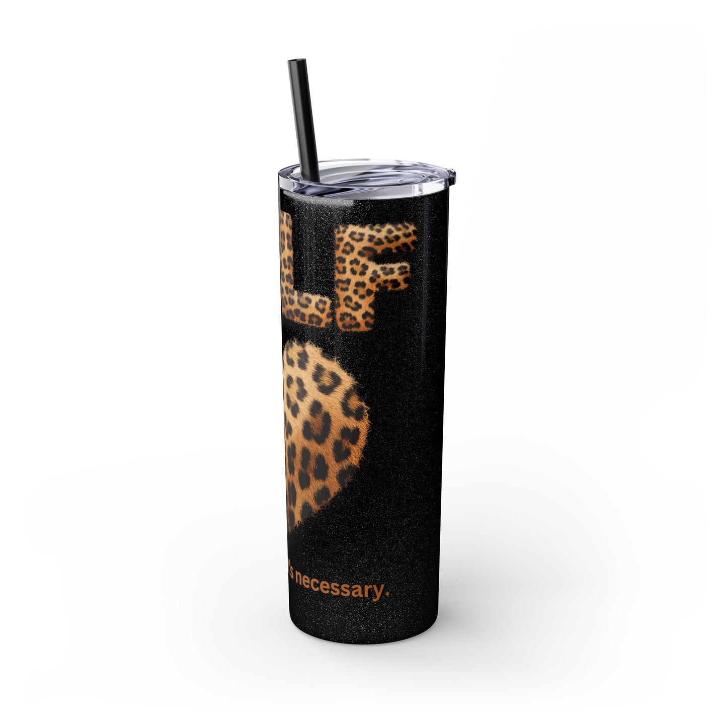 Skinny Tumbler with Straw, 20oz, Leopard Print Tumbler, Motivational Tumbler, Positive Affirmation Tumbler, Inspirational Quote of Self-Love