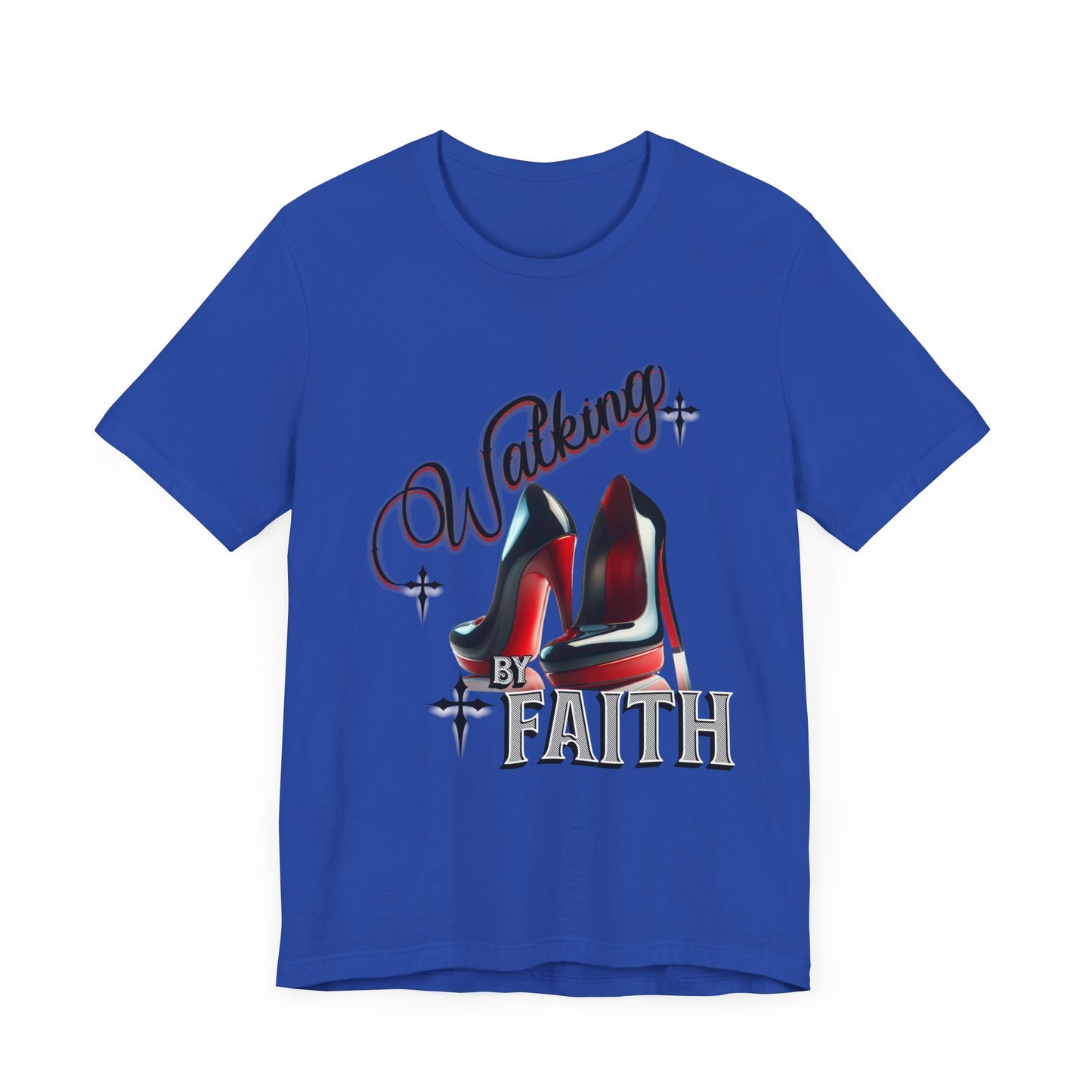 Walking by Faith Graphic Tee, Inspirational Unisex Jersey Short Sleeve T-Shirt, Faithful Footsteps in Red Bottom Shoes, Louboutin Shoe Graphic Religious Tee