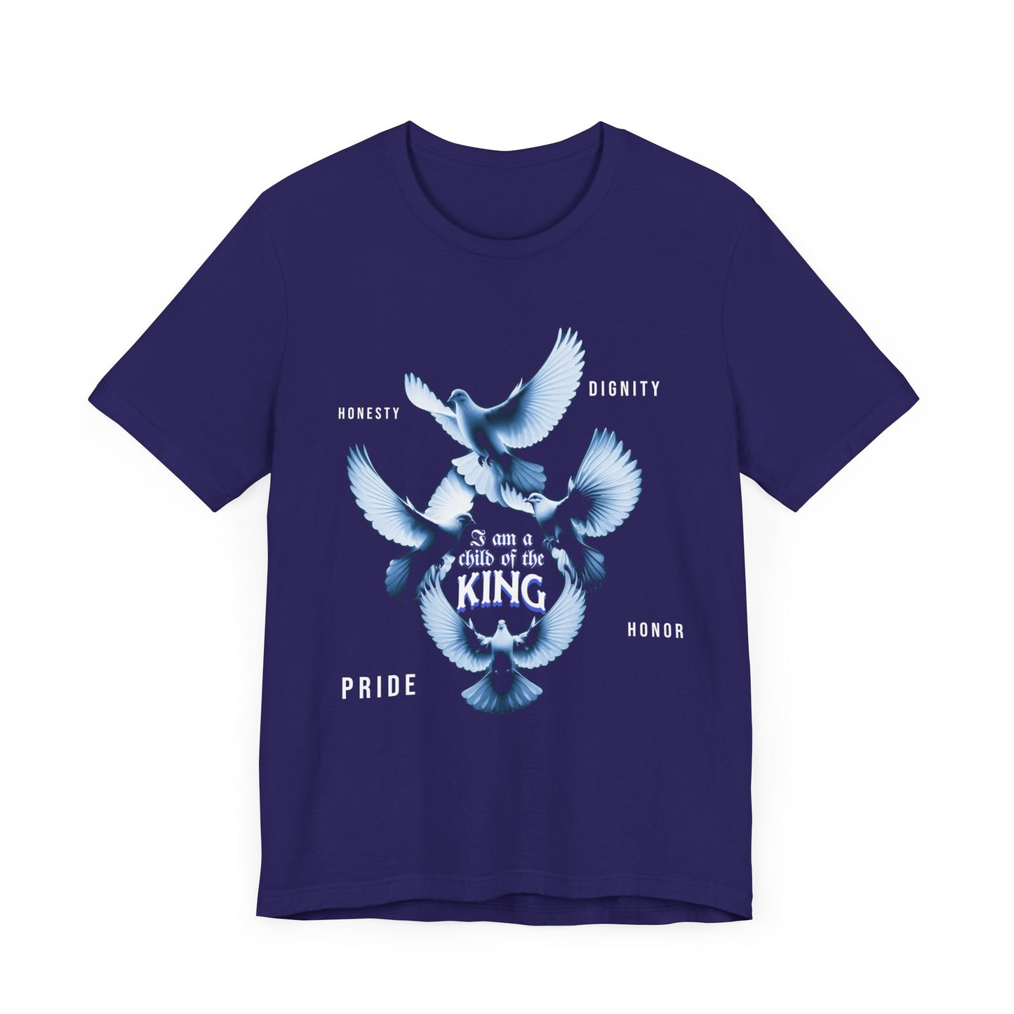 Inspirational Unisex Tee - "Child of the King" - Pride, Honor, Dignity, Religious T-Shirts for Men and Women, Inspirational T-Shirts