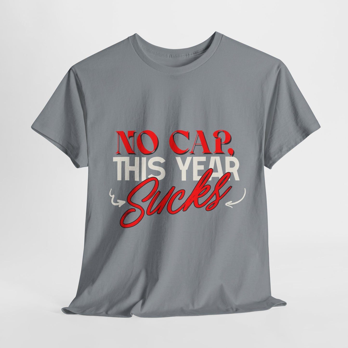 No Cap This Year Sucks Heavy Cotton Unisex T-Shirt, America's Demise 2025, Hard Year Difficult Times Shirt, Fight for Democracy Tees