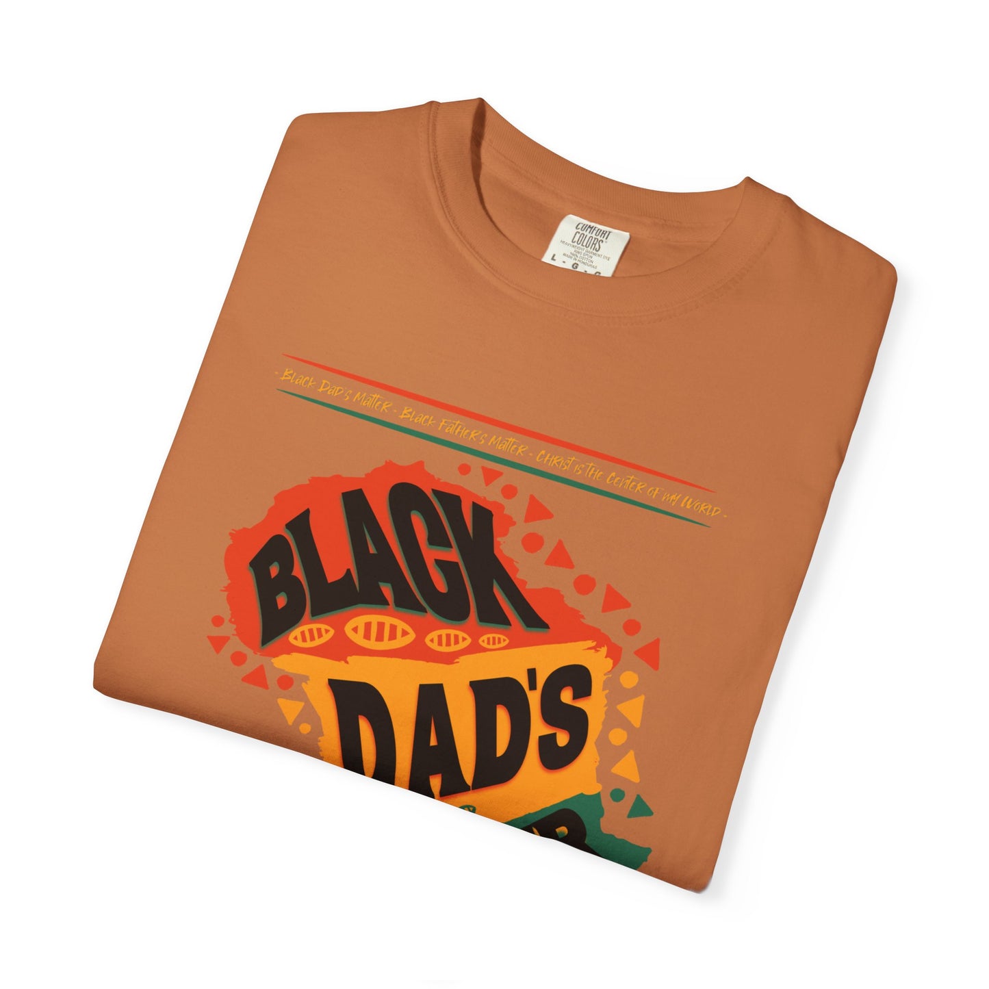 Black Dads Matter Unisex T-Shirt, Perfect for Father's Day, Family Gatherings, and Everyday Wear, Support Black Fatherhood