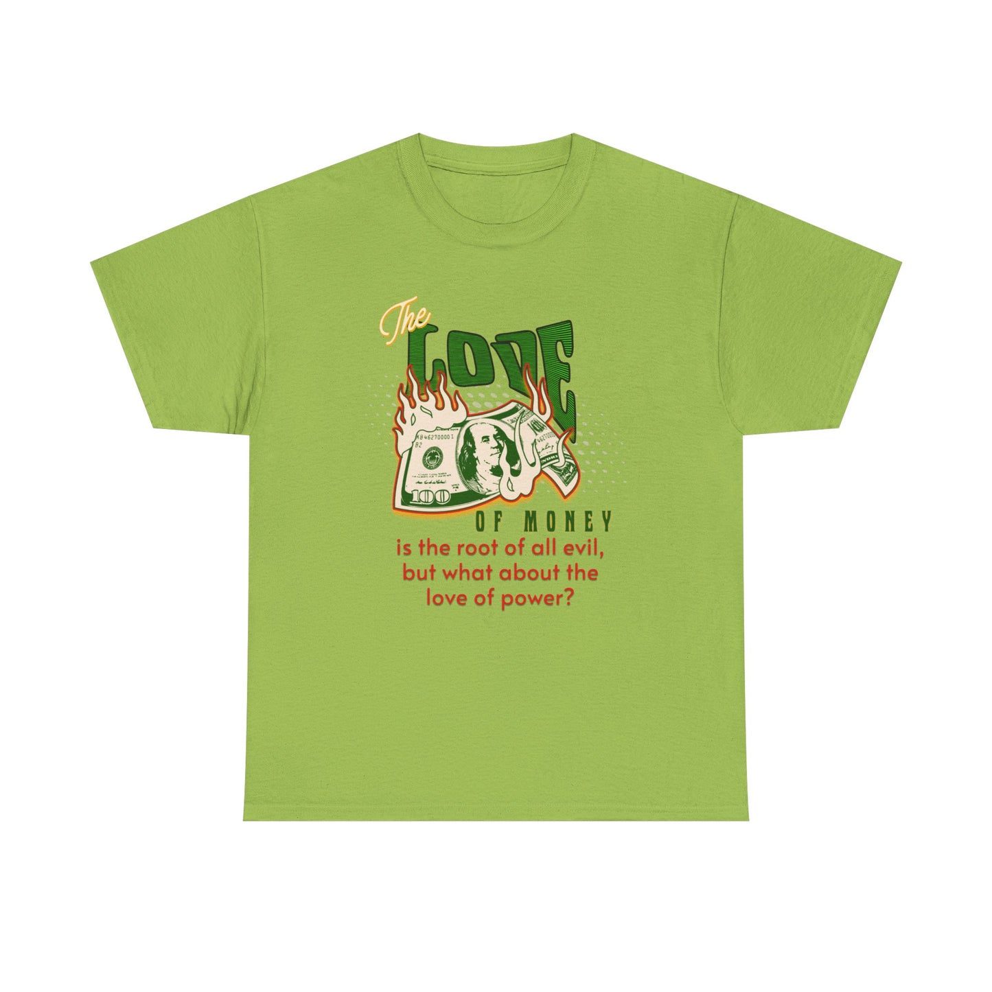 Money, Power, and the Flame, Conversation Starter Tees, The Love of Money T-Shirt, Though-Provoking T-Shirt, Money T-Shirts, Wealth Shirt