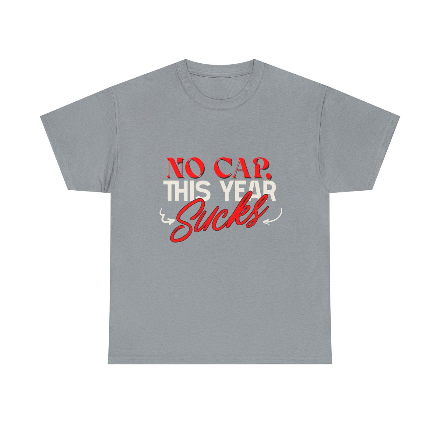 No Cap This Year Sucks Heavy Cotton Unisex T-Shirt, America's Demise 2025, Hard Year Difficult Times Shirt, Fight for Democracy Tees