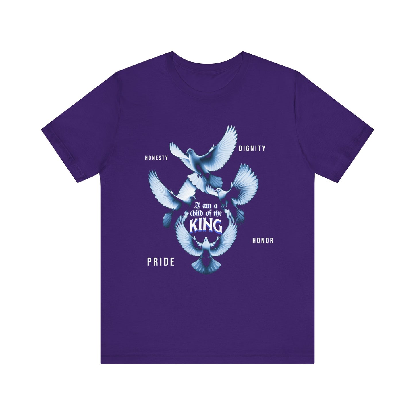 Inspirational Unisex Tee - "Child of the King" - Pride, Honor, Dignity, Religious T-Shirts for Men and Women, Inspirational T-Shirts