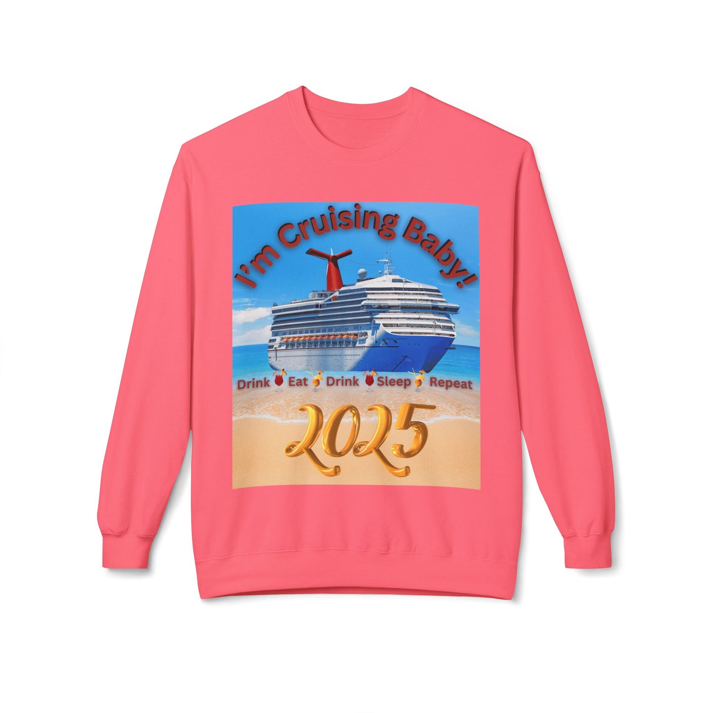 "I'm Cruising 2025" Unisex Midweight Soft Style Fleece Crewneck Sweatshirt, Unisex Cruise Shirts, Men and Women Cruise Shirts