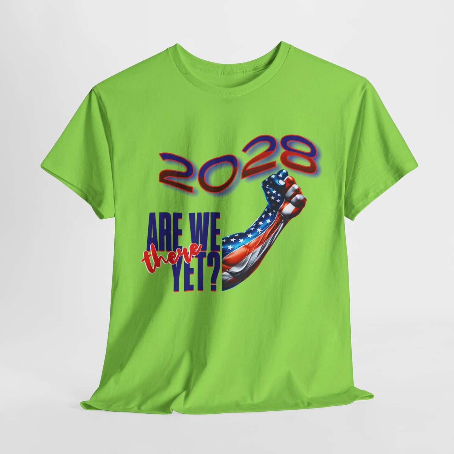 2028: Are We There Yet? - Patriotic Determination Design, American Flag Art, Political Statement Graphic Shirt, Activism and Patriotism Tees