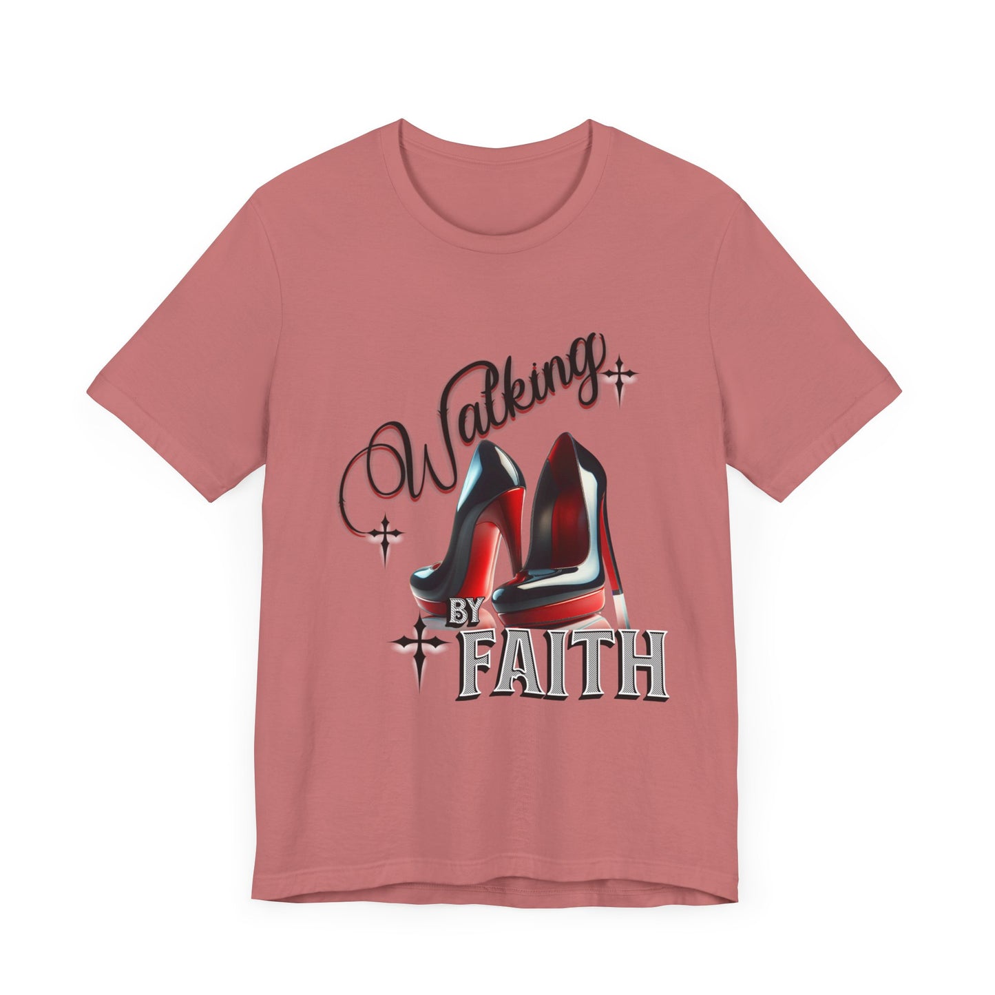 Walking by Faith Graphic Tee, Inspirational Unisex Jersey Short Sleeve T-Shirt, Faithful Footsteps in Red Bottom Shoes, Louboutin Shoe Graphic Religious Tee
