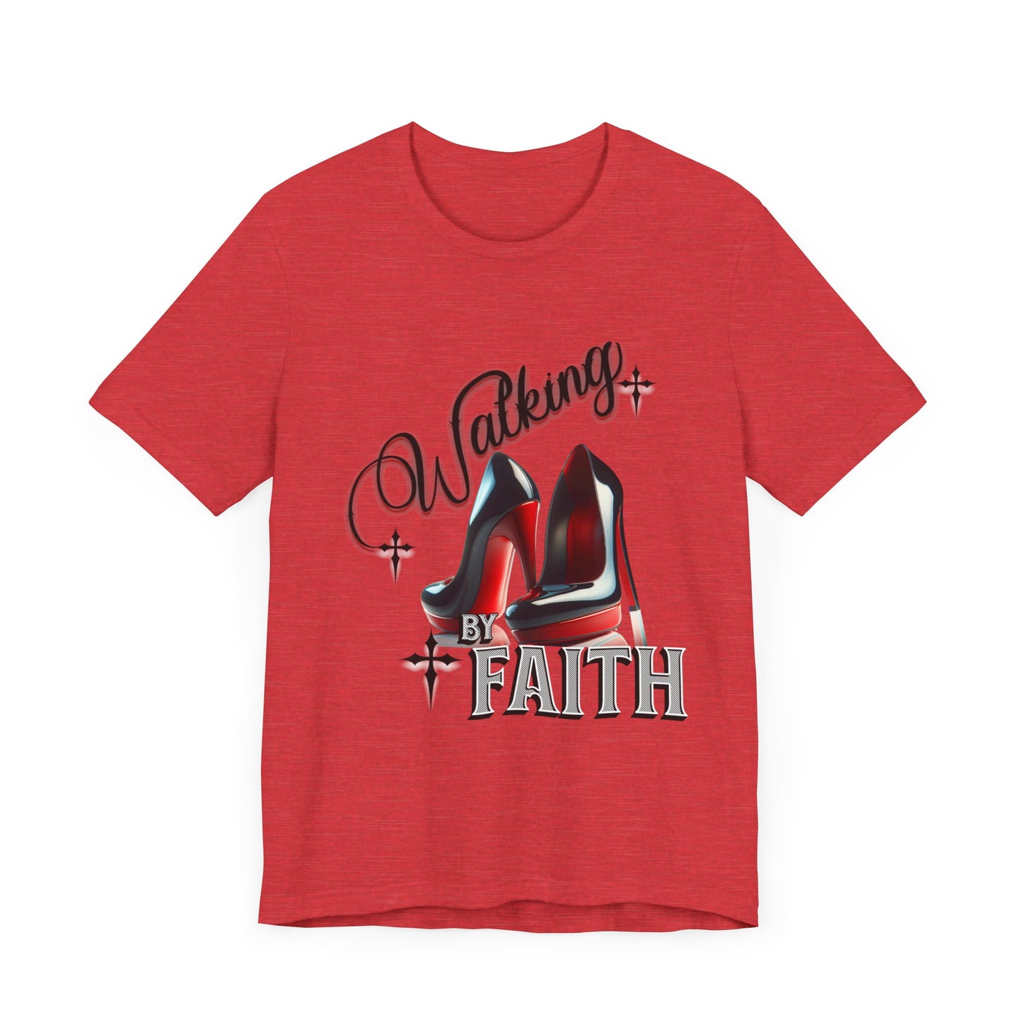 Walking by Faith Graphic Tee, Inspirational Unisex Jersey Short Sleeve T-Shirt, Faithful Footsteps in Red Bottom Shoes, Louboutin Shoe Graphic Religious Tee
