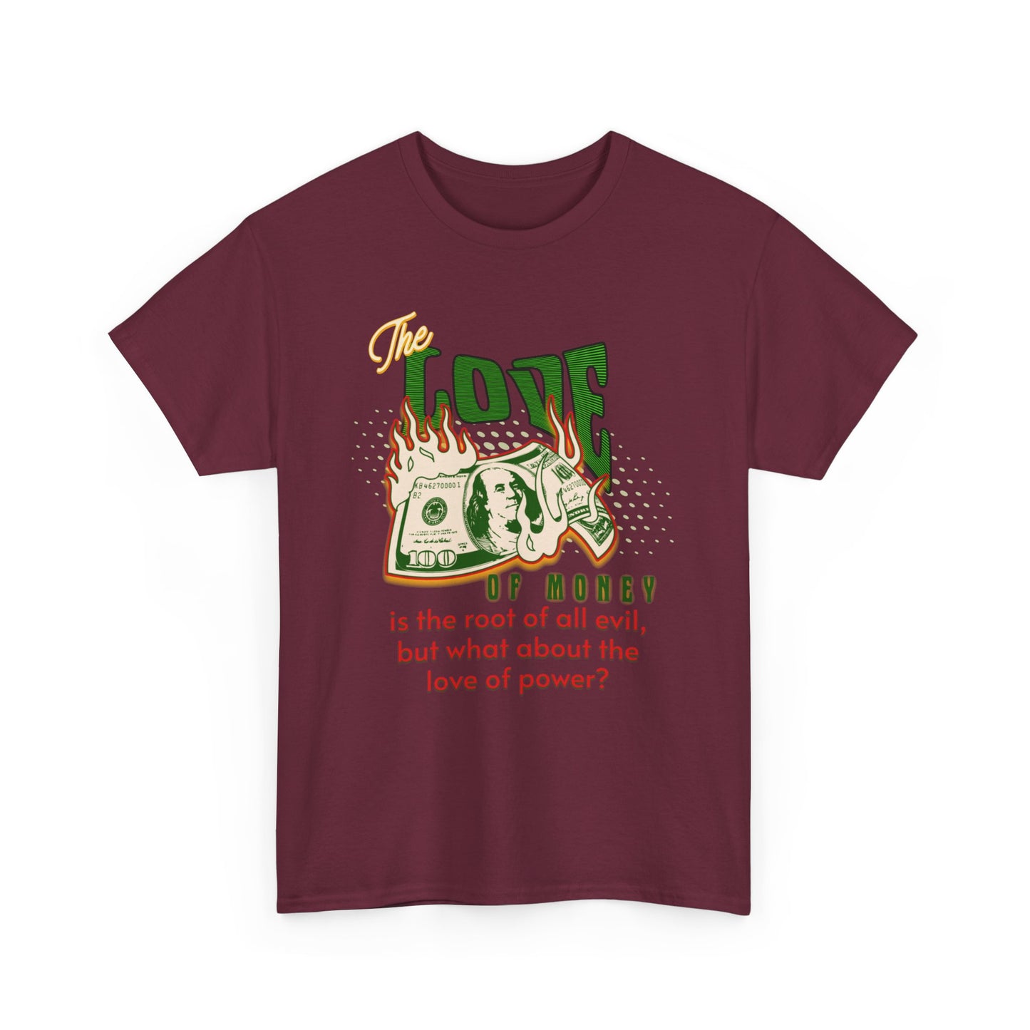 Money, Power, and the Flame, Conversation Starter Tees, The Love of Money T-Shirt, Though-Provoking T-Shirt, Money T-Shirts, Wealth Shirt