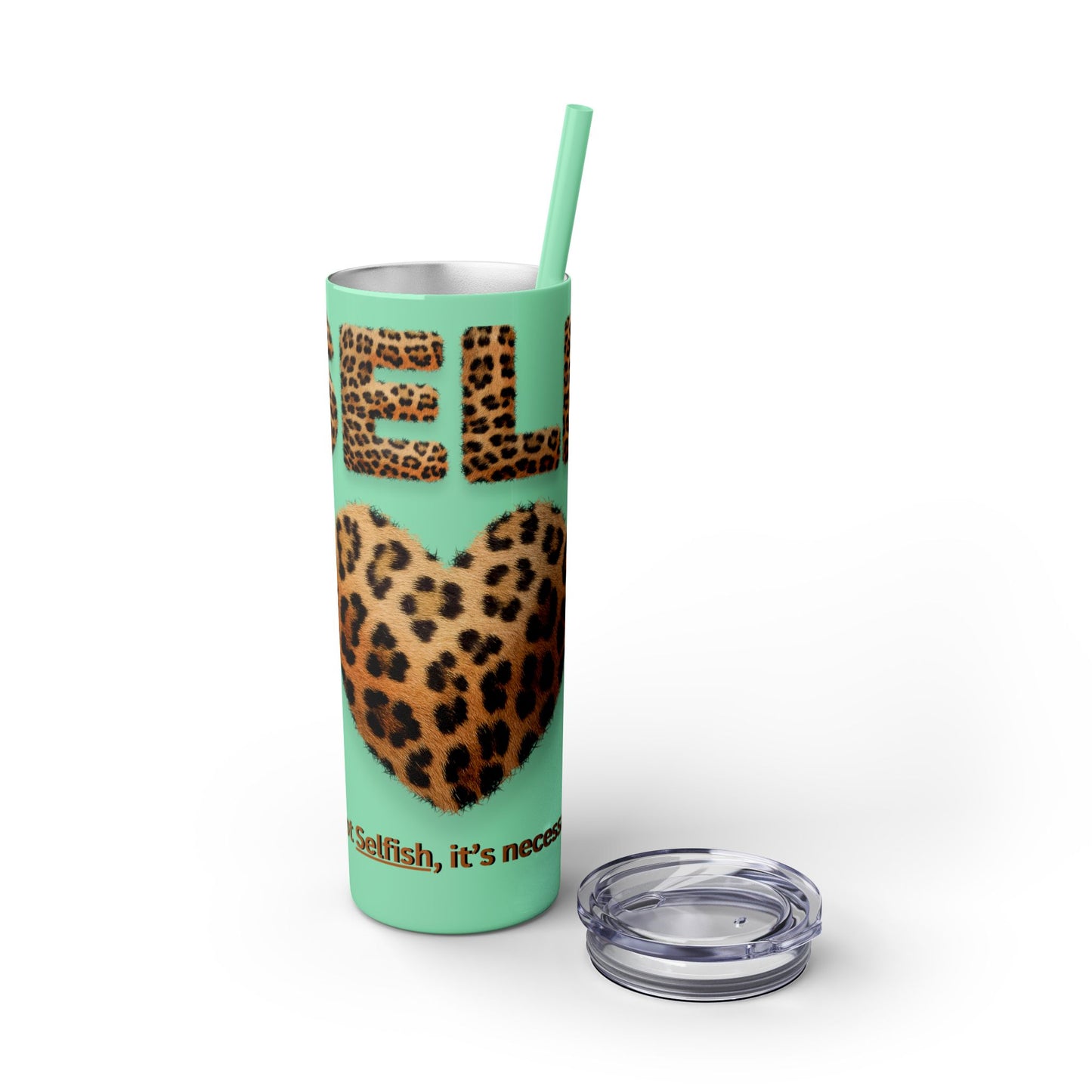 Skinny Tumbler with Straw, 20oz, Leopard Print Tumbler, Motivational Tumbler, Positive Affirmation Tumbler, Inspirational Quote of Self-Love