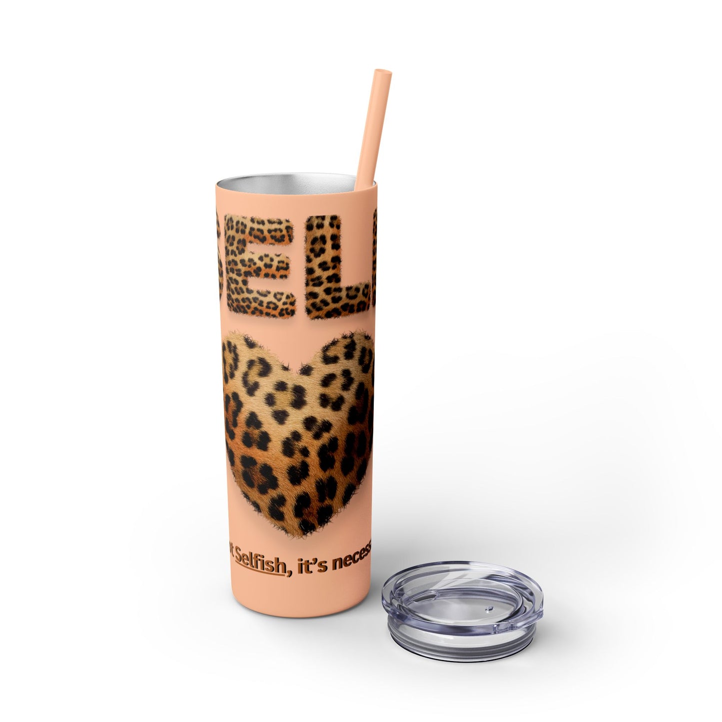Skinny Tumbler with Straw, 20oz, Leopard Print Tumbler, Motivational Tumbler, Positive Affirmation Tumbler, Inspirational Quote of Self-Love