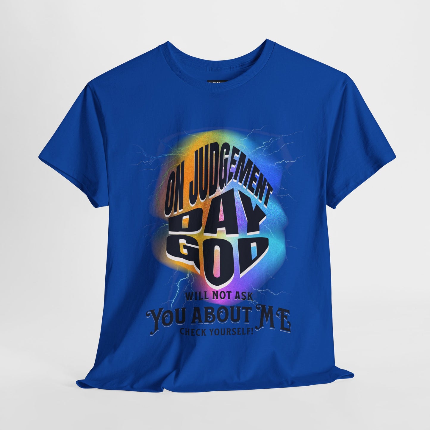 On Judgement Day Graphic Tee, Funny Christian T-Shirt for Men and Women, Gift for Believers, Casual Wear, Religious Statement T-Shirt